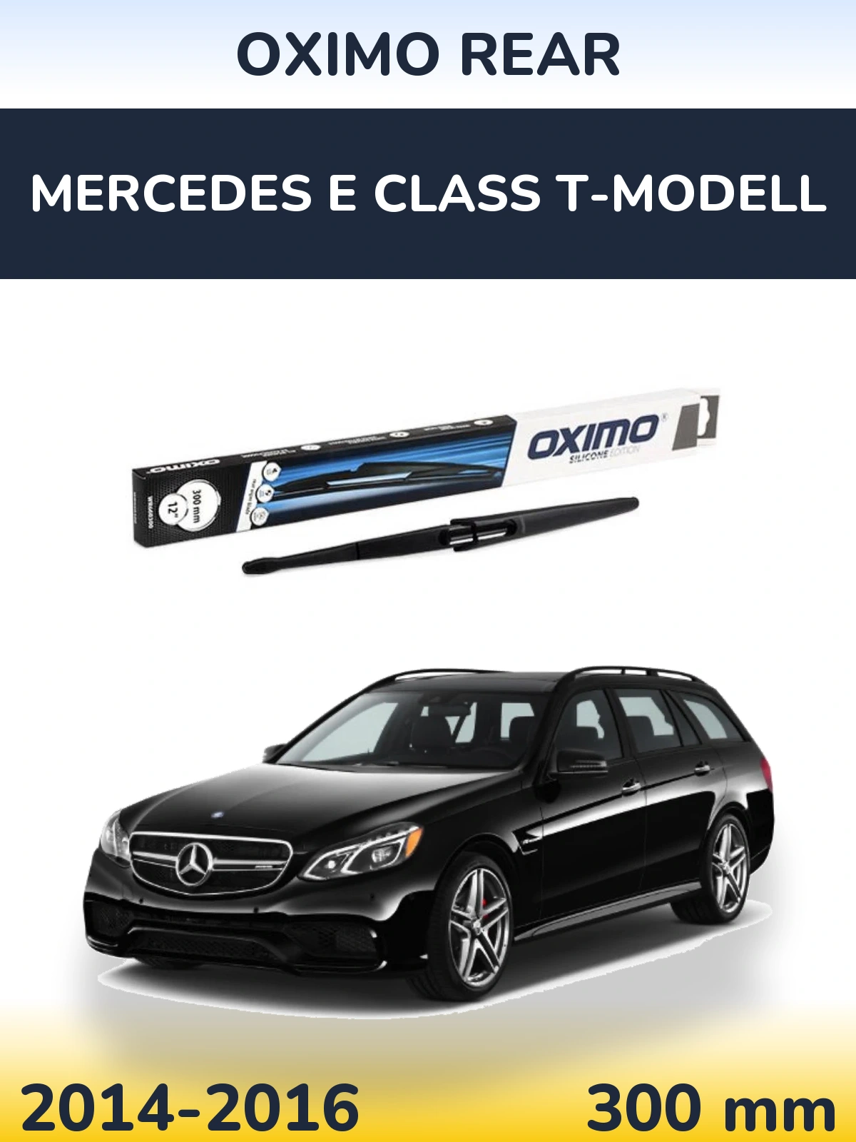 Torkarblad Oximo Rear för Mercedes E Class T-Modelll