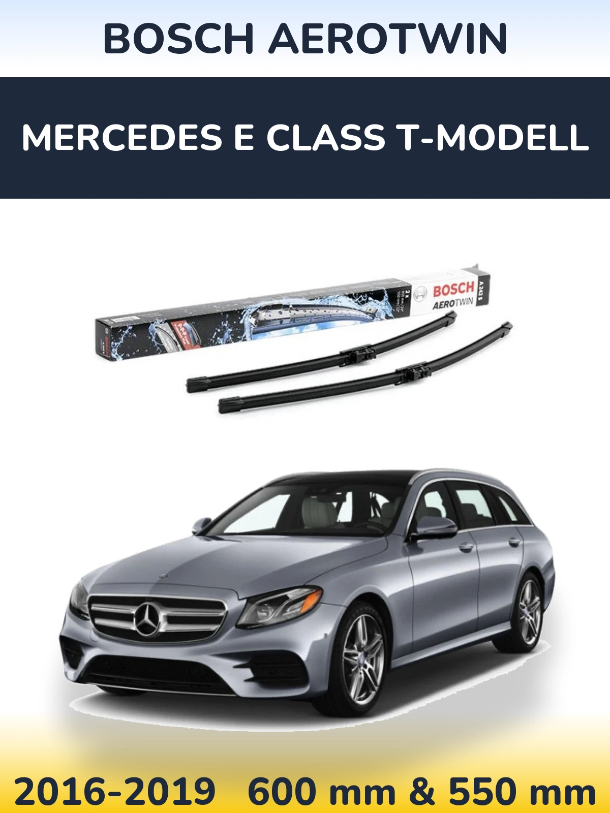 Torkarblad BOSCH AeroTwin för Mercedes E Class T-Modelll