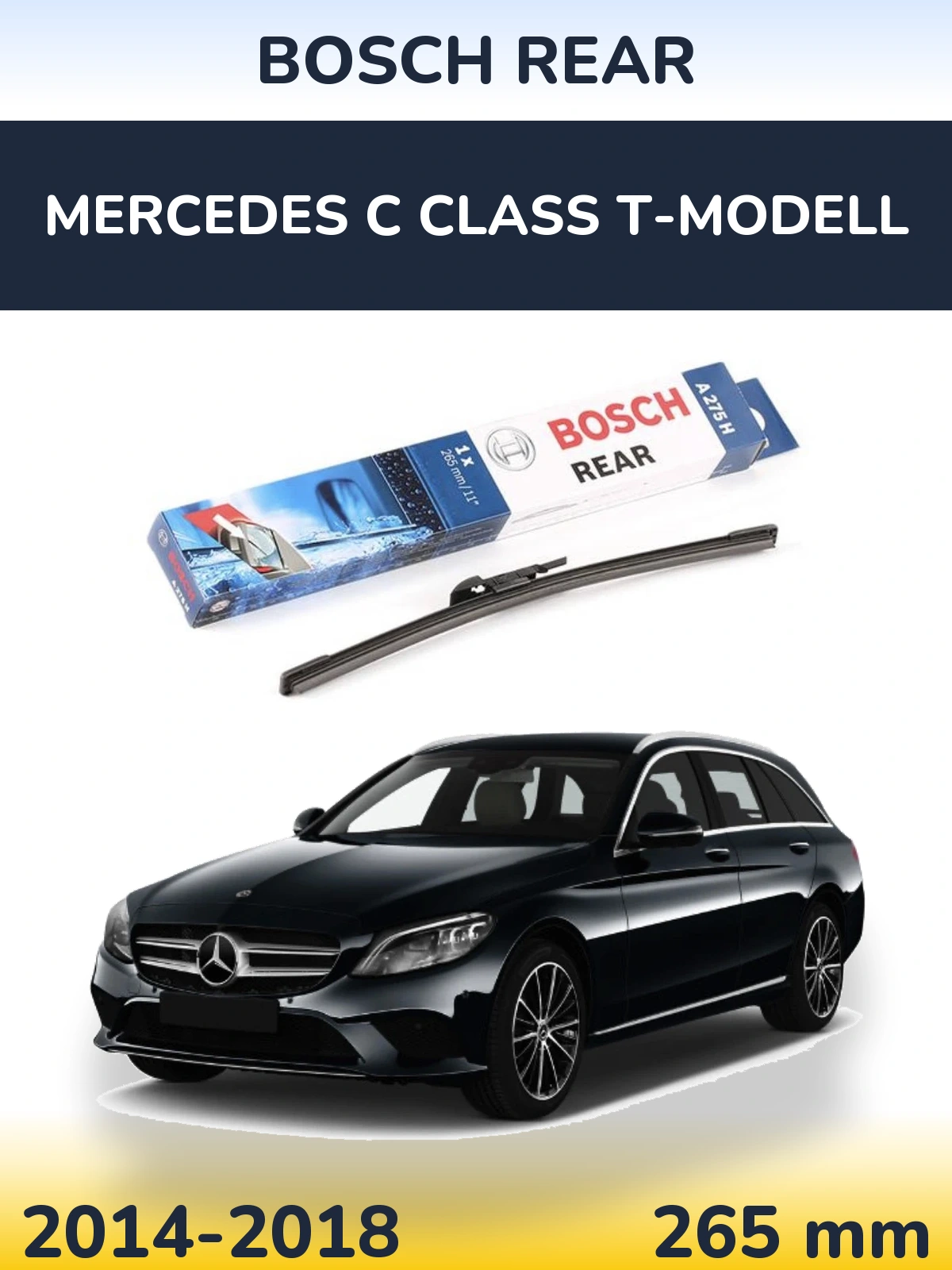 Torkarblad BOSCH Rear för Mercedes C Class T-Modelll