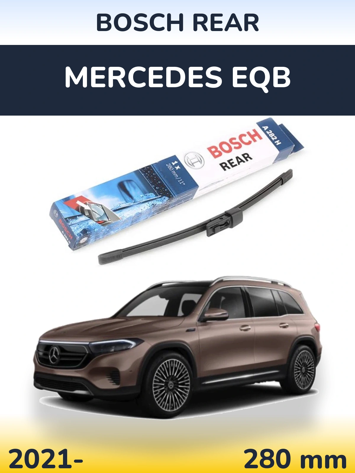 Задний дворник BOSCH Rear 280 мм для Mercedes EQB 2021-2026