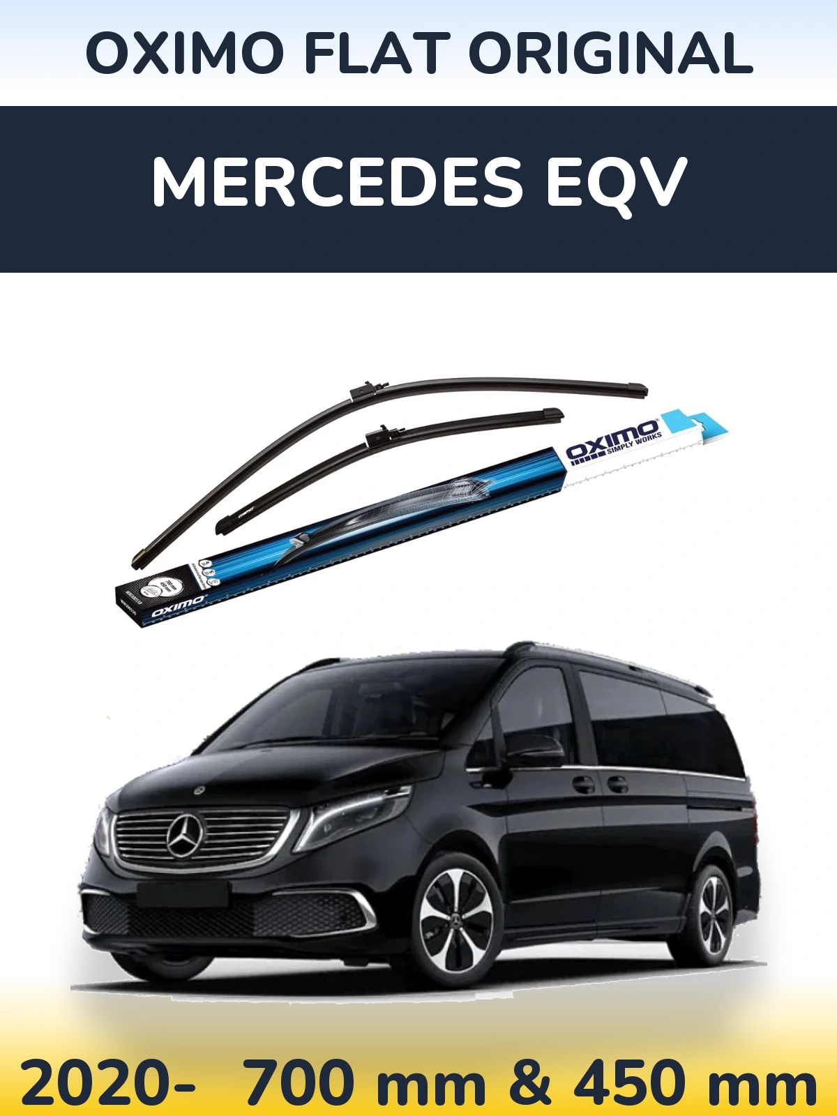 Front wiper blade set Oximo Flat Original 700 & 450 mm for Mercedes EQV 2020-2026