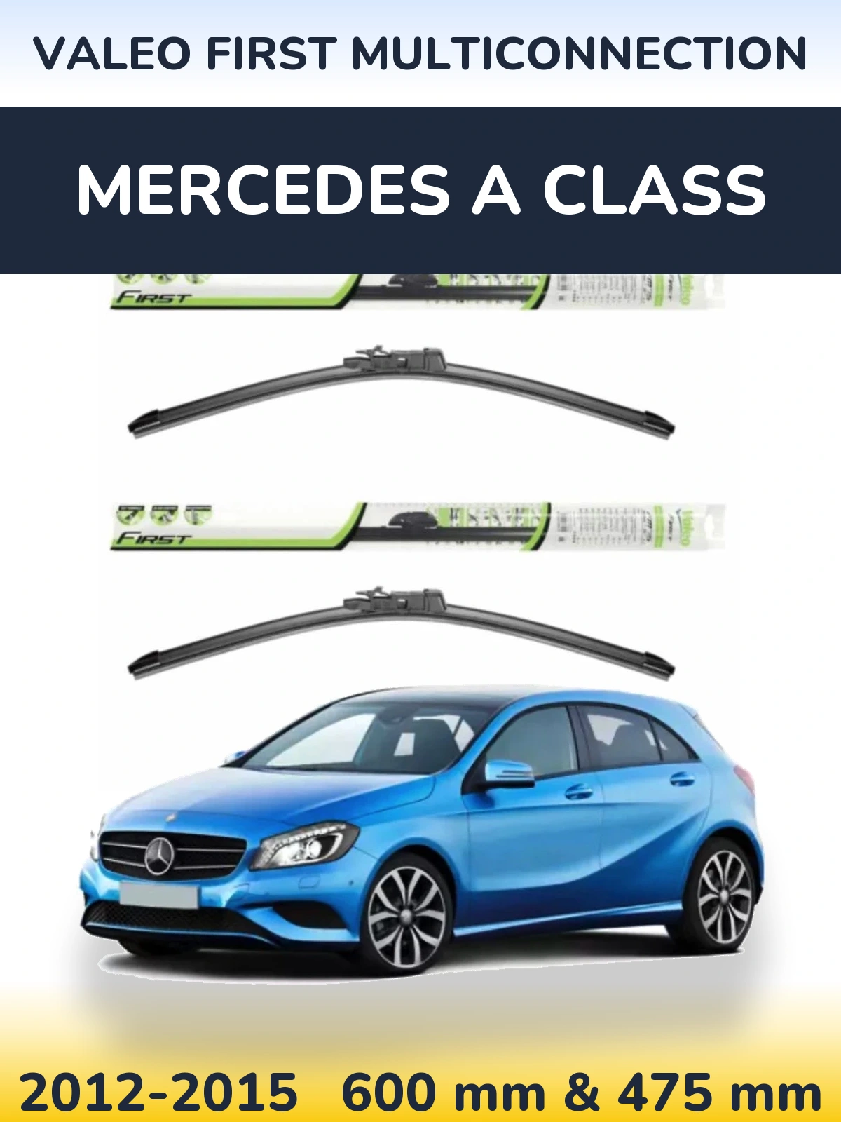 Torkarblad Valeo First MultiConnection för Mercedes A Class