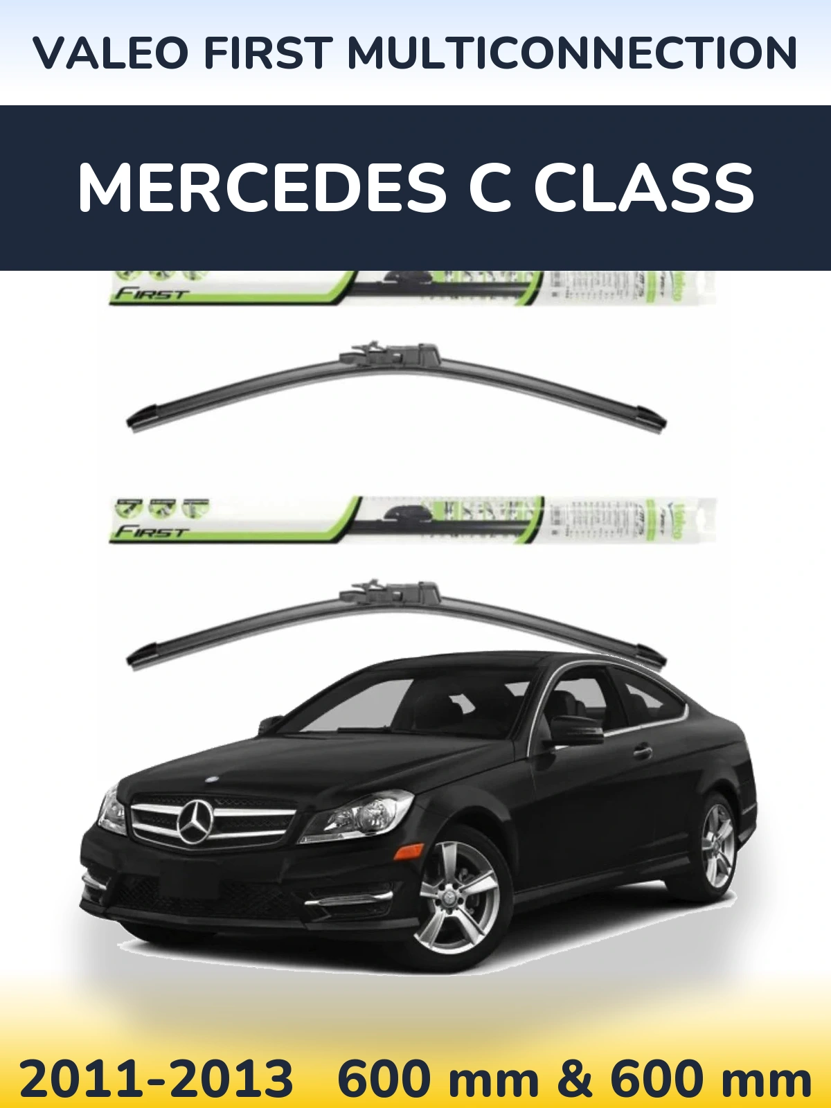 Комплект передніх щіток Valeo First MultiConnection 600 & 600 мм для Mercedes C Class 2011-2013