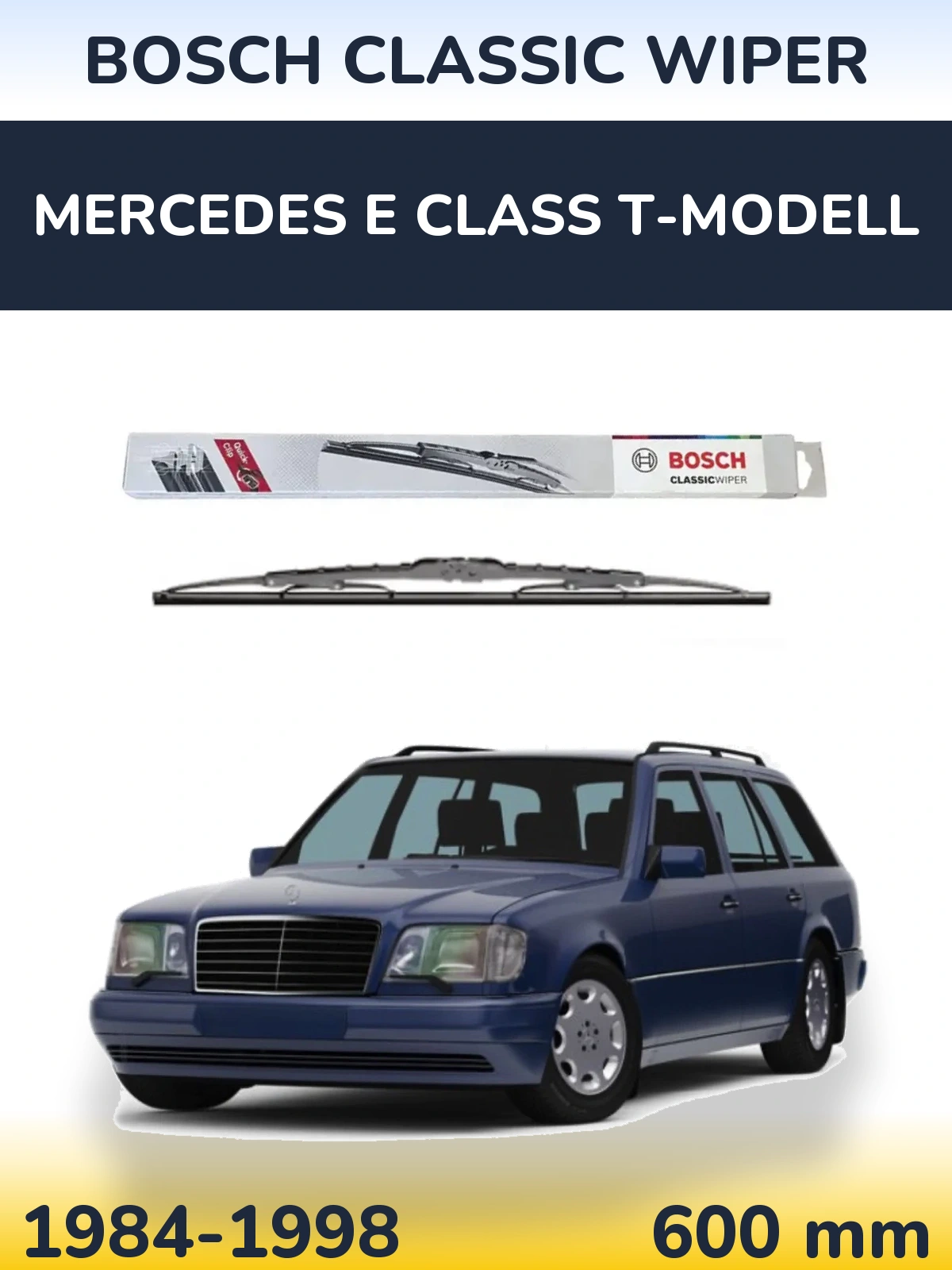 Torkarblad BOSCH Classic Wiper för Mercedes E Class T-Modelll