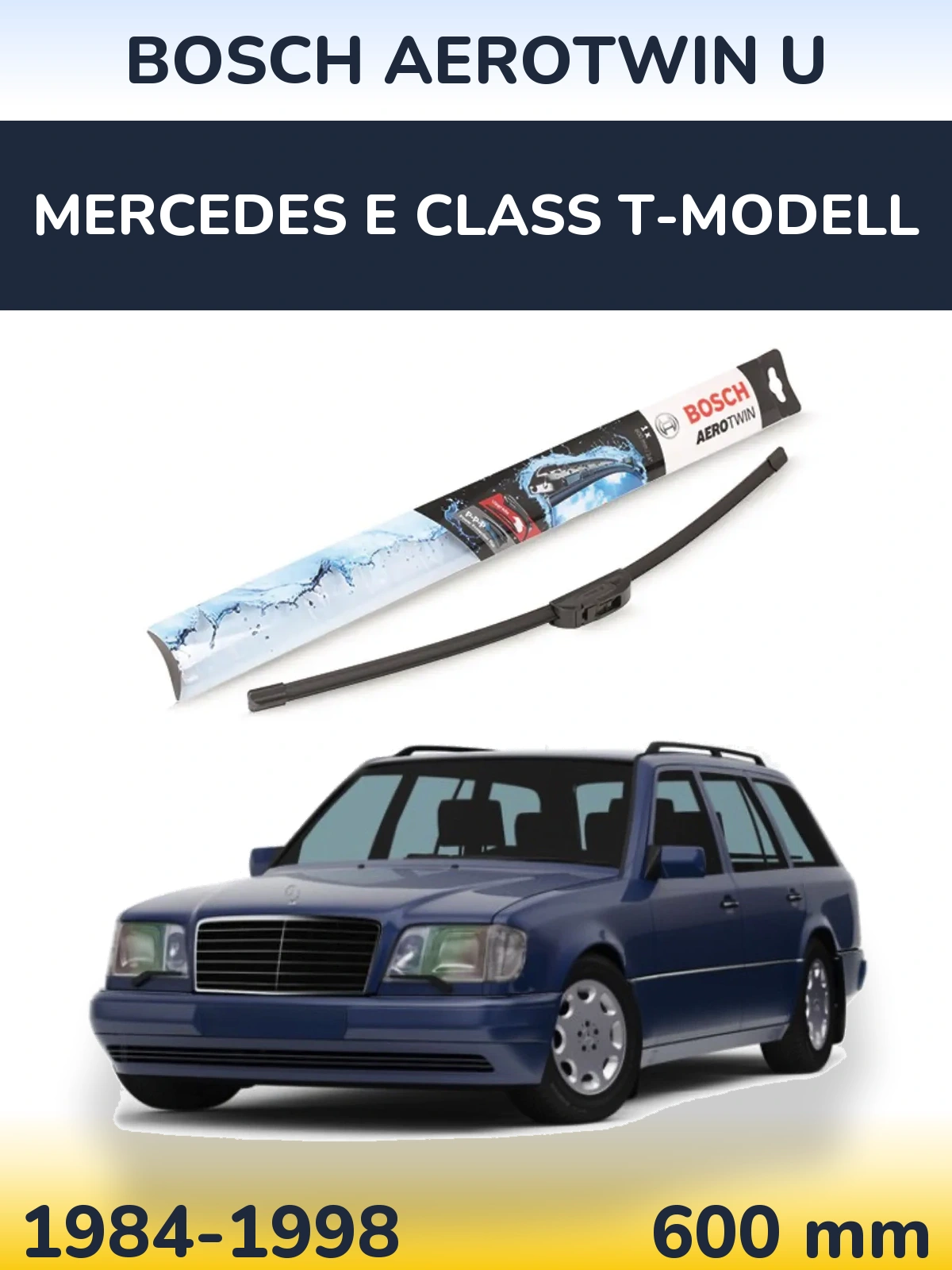 Torkarblad BOSCH AeroTwin U för Mercedes E Class T-Modelll
