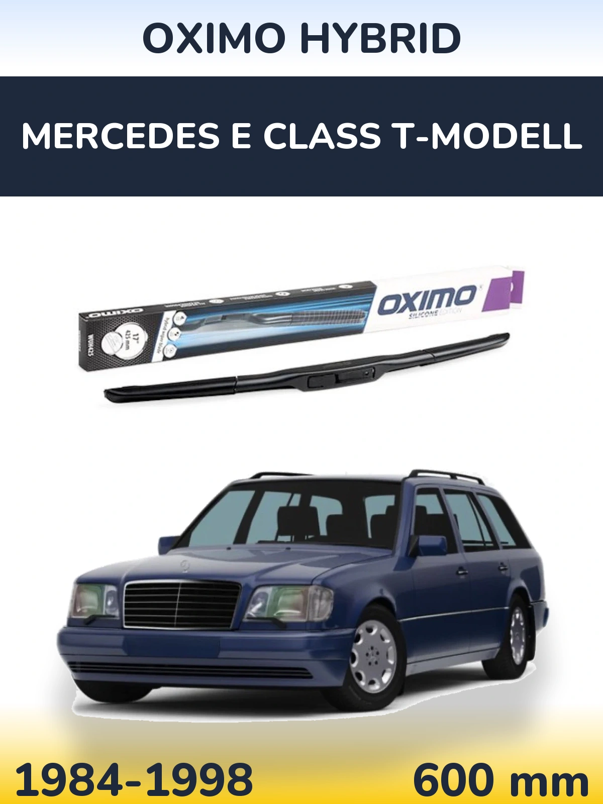 Torkarblad Oximo Hybrid för Mercedes E Class T-Modelll