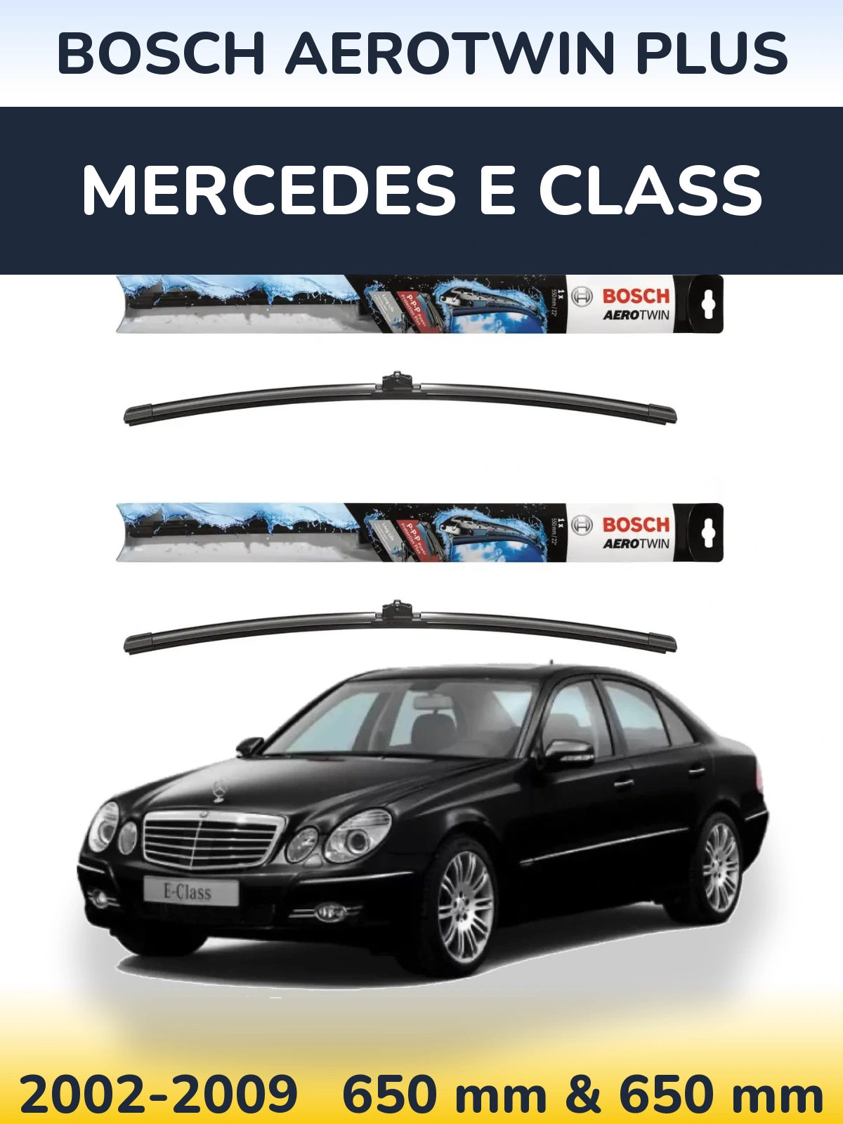 Комплект передних дворников BOSCH AeroTwin Plus 650 & 650 мм для Mercedes E Class 2002-2009