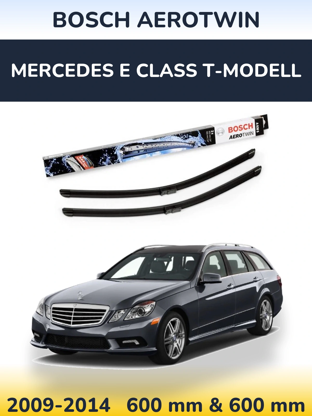 Torkarblad BOSCH AeroTwin för Mercedes E Class T-Modelll