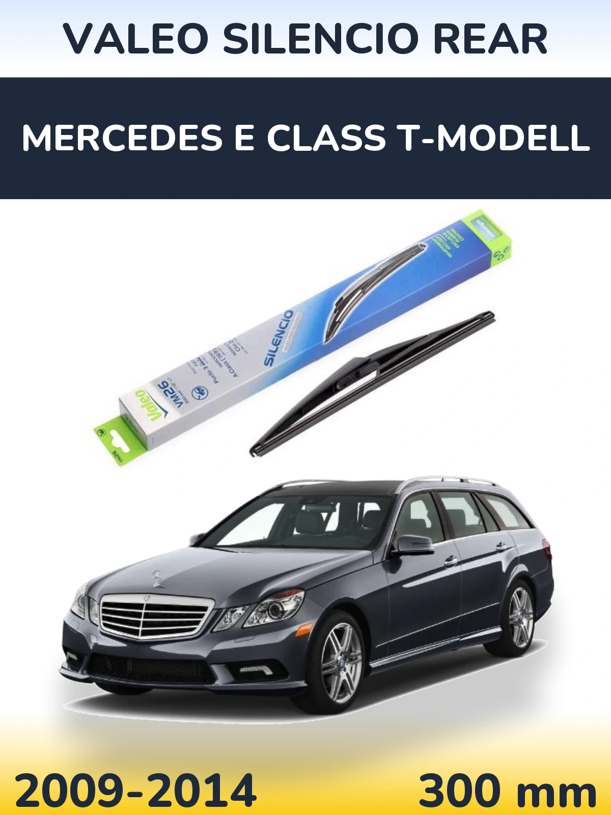 Torkarblad Valeo Silencio Rear för Mercedes E Class T-Modelll