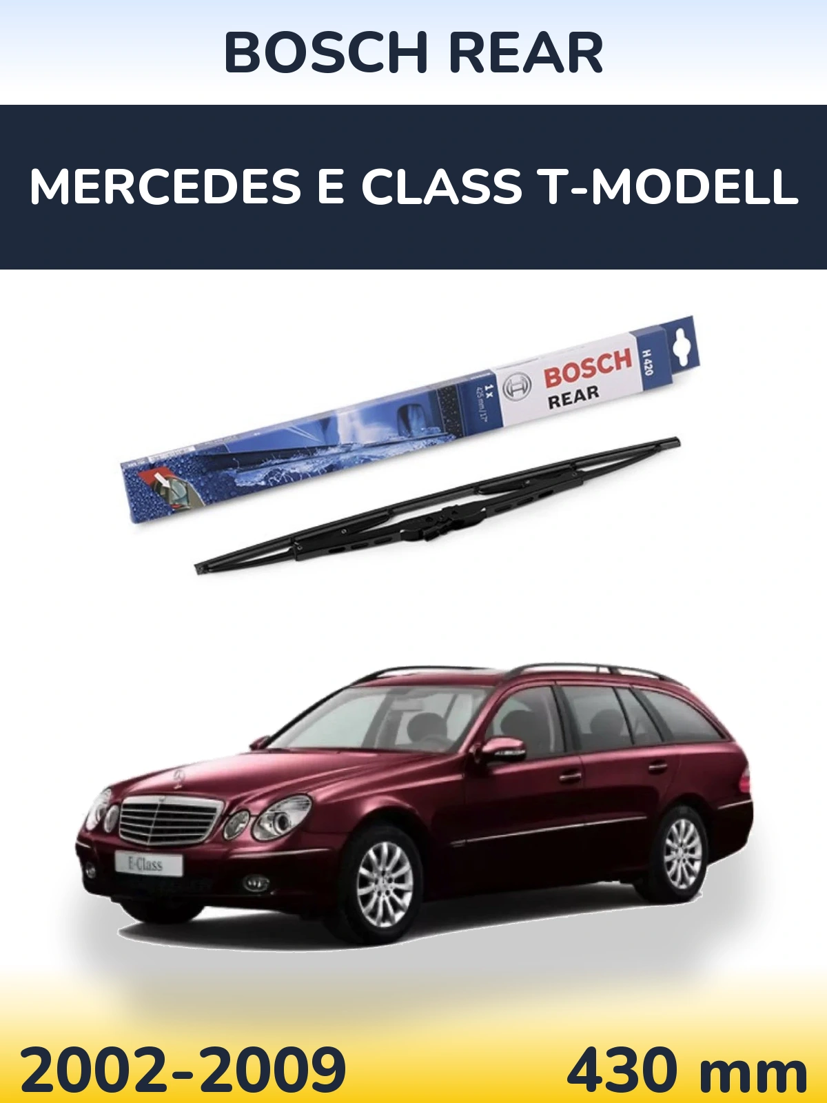 Torkarblad BOSCH Rear för Mercedes E Class T-Modelll