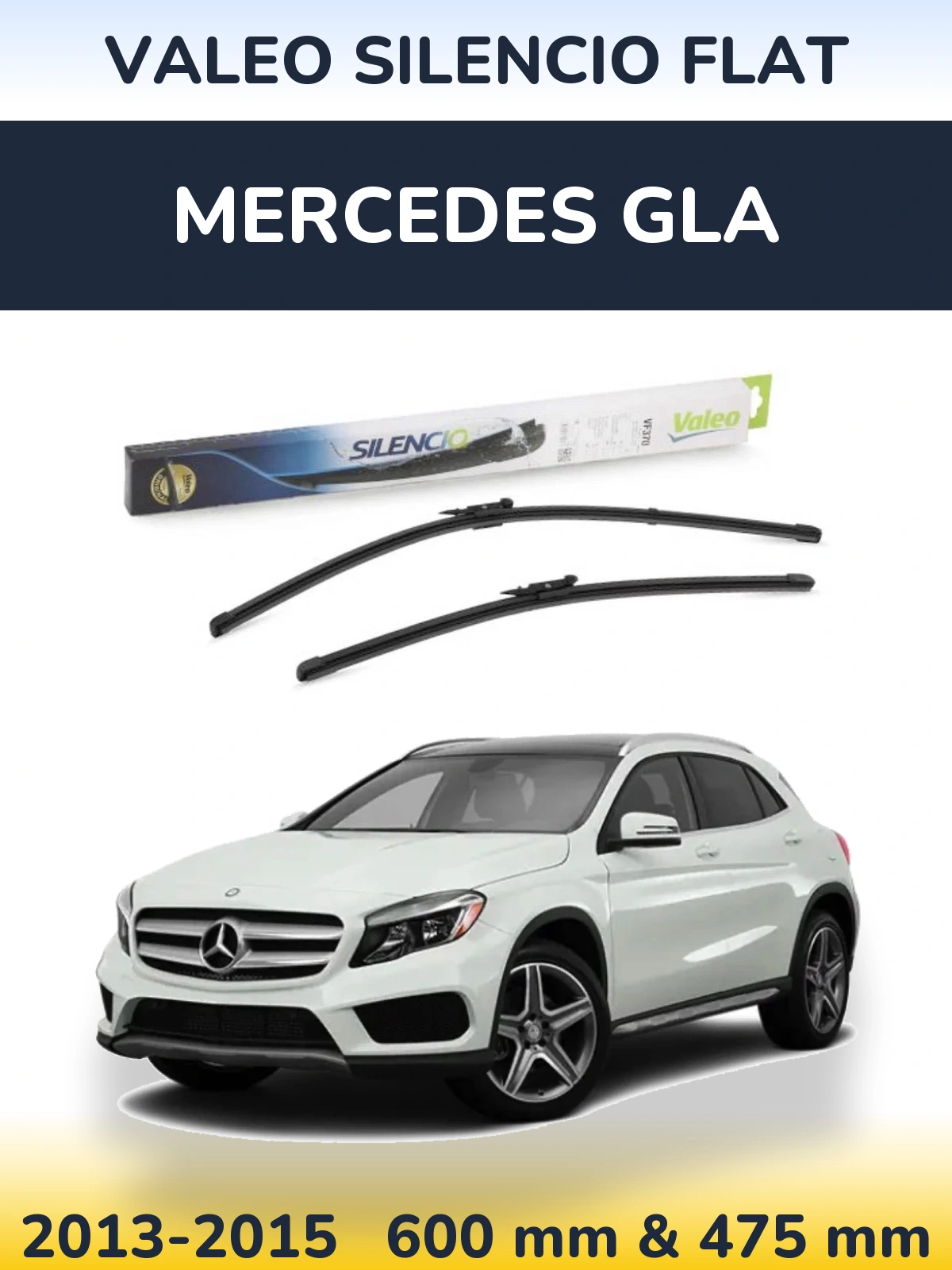 Front wiper blade set Valeo Silencio Flat 600 & 475 mm for Mercedes GLA 2013-2015