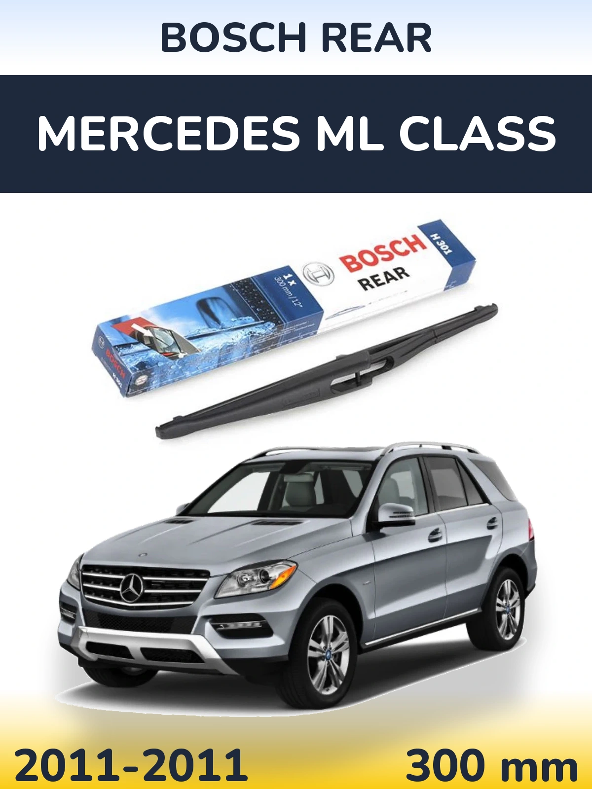 Rear wiper blade BOSCH Rear 300 mm for Mercedes ML Class 2011-2011