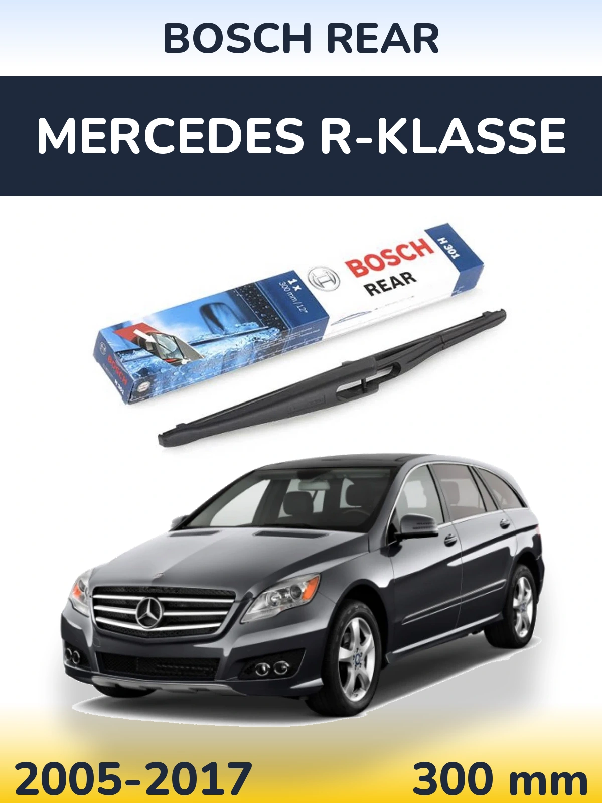 Задний дворник BOSCH Rear 300 мм для Mercedes R-Klasse 2005-2017