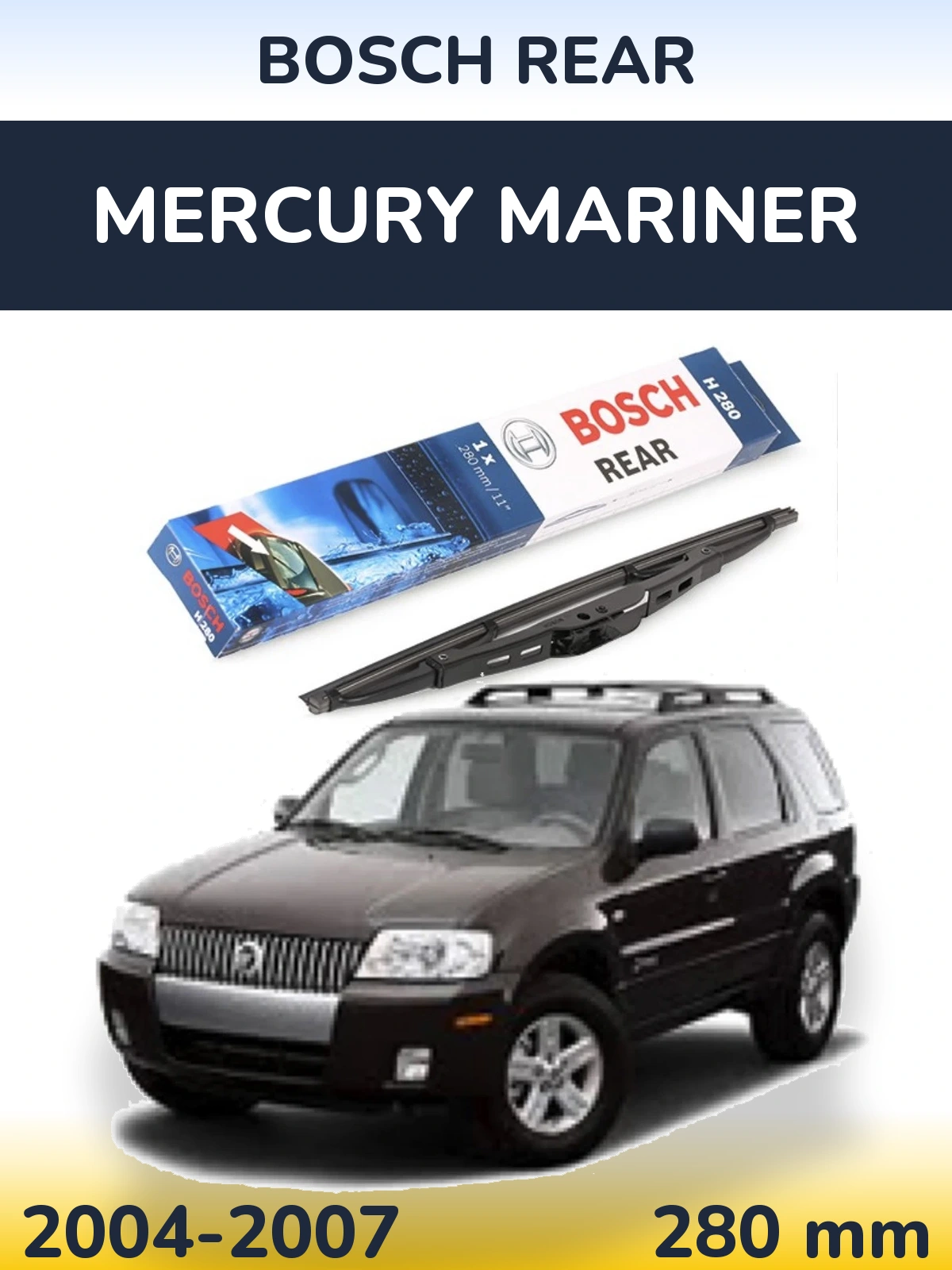 Torkarblad BOSCH Rear för Mercury Mariner