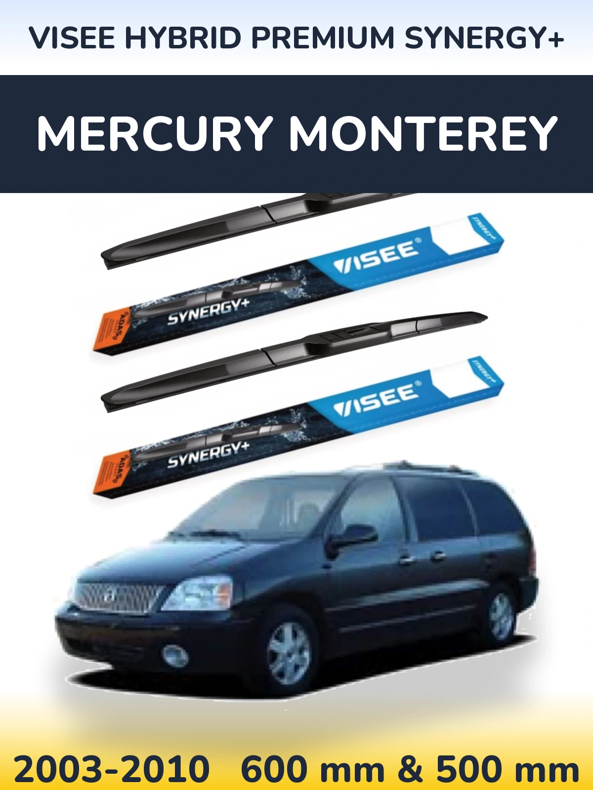 Front wiper blade set VISEE HYBRID PREMIUM SYNERGY+ 600 & 500 mm for Mercury Monterey 2003-2010