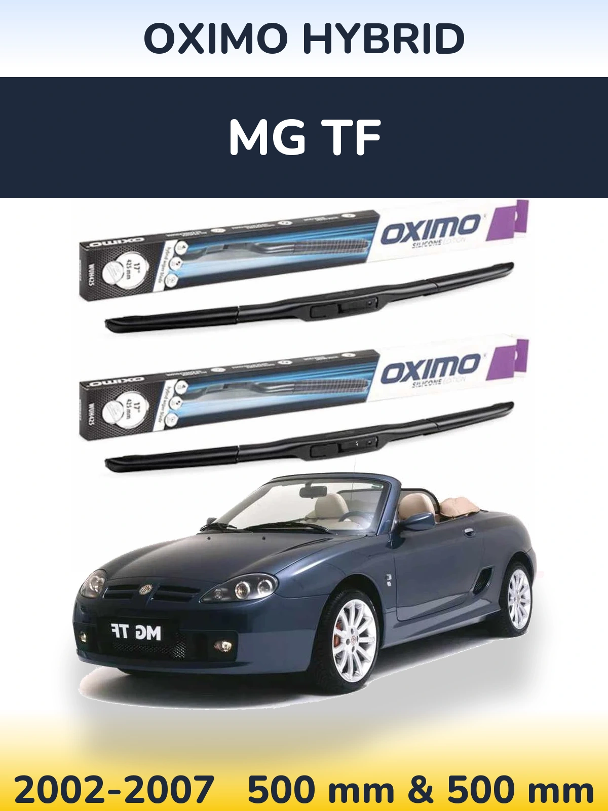 Комплект передних дворников Oximo Hybrid 500 & 500 мм для MG TF 2002-2007