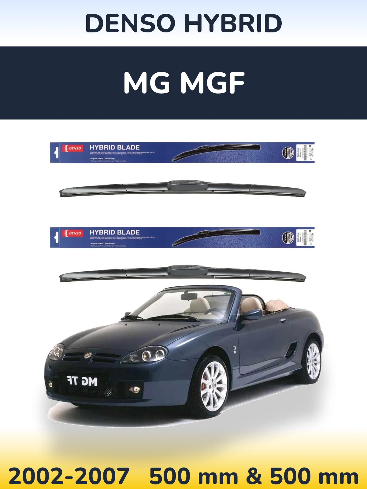 Комплект передних дворников Denso Hybrid 500 & 500 мм для MG MGF 2002-2007