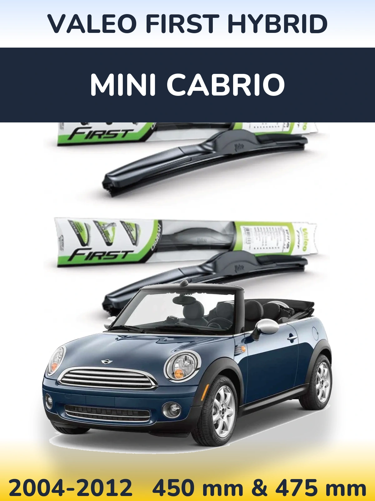 Front wiper blade set Valeo First Hybrid 450 & 475 mm for MINI Cabrio 2004-2012