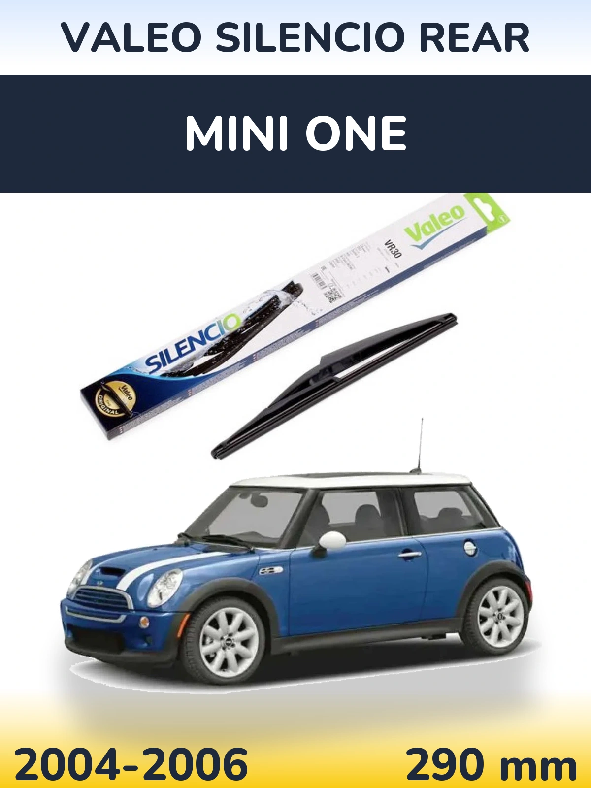 Rear wiper blade Valeo Silencio Rear 290 mm for MINI One 2004-2006