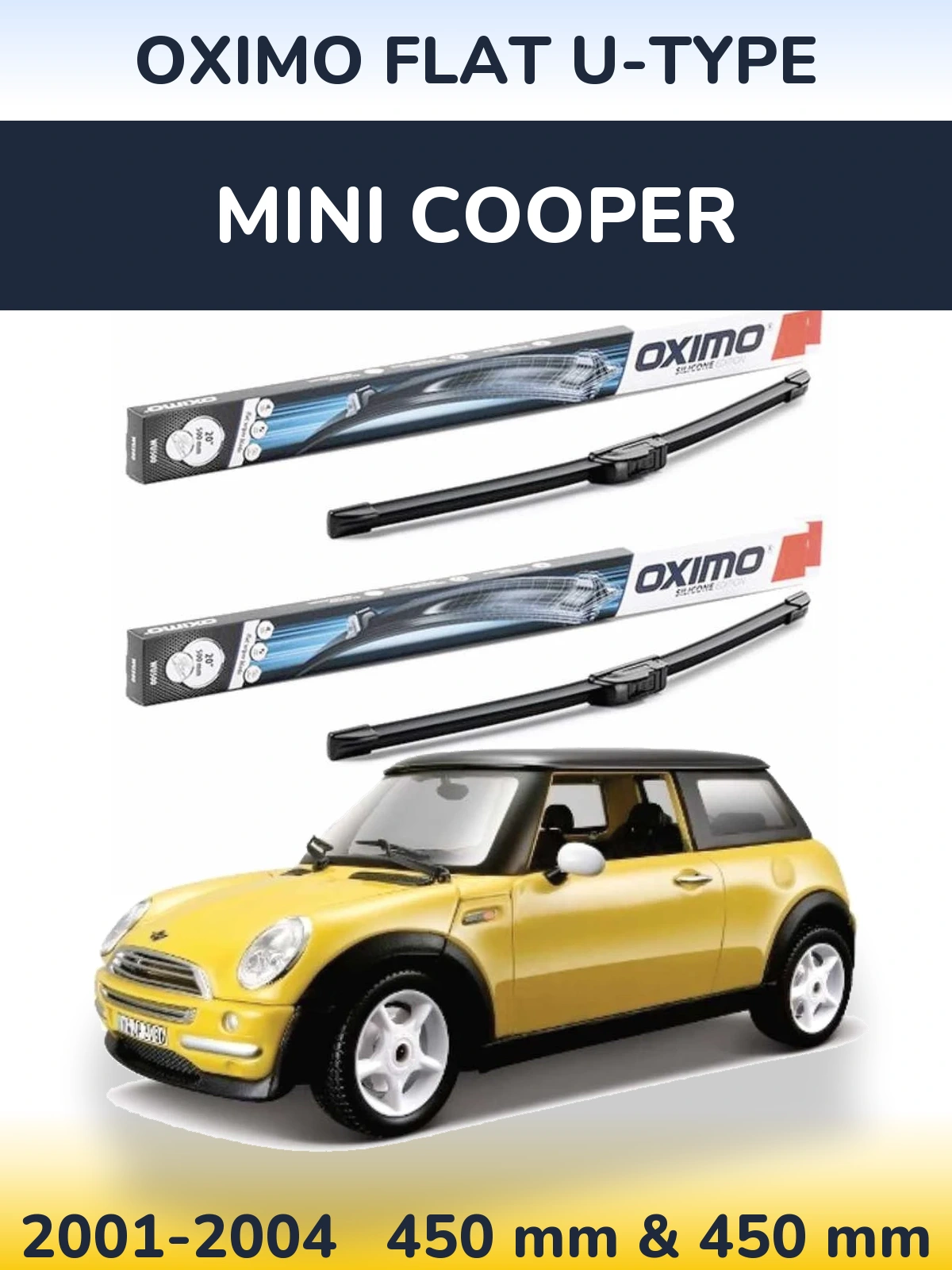 Комплект передніх щіток Oximo Flat U-type 450 & 450 мм для MINI Cooper 2001-2004