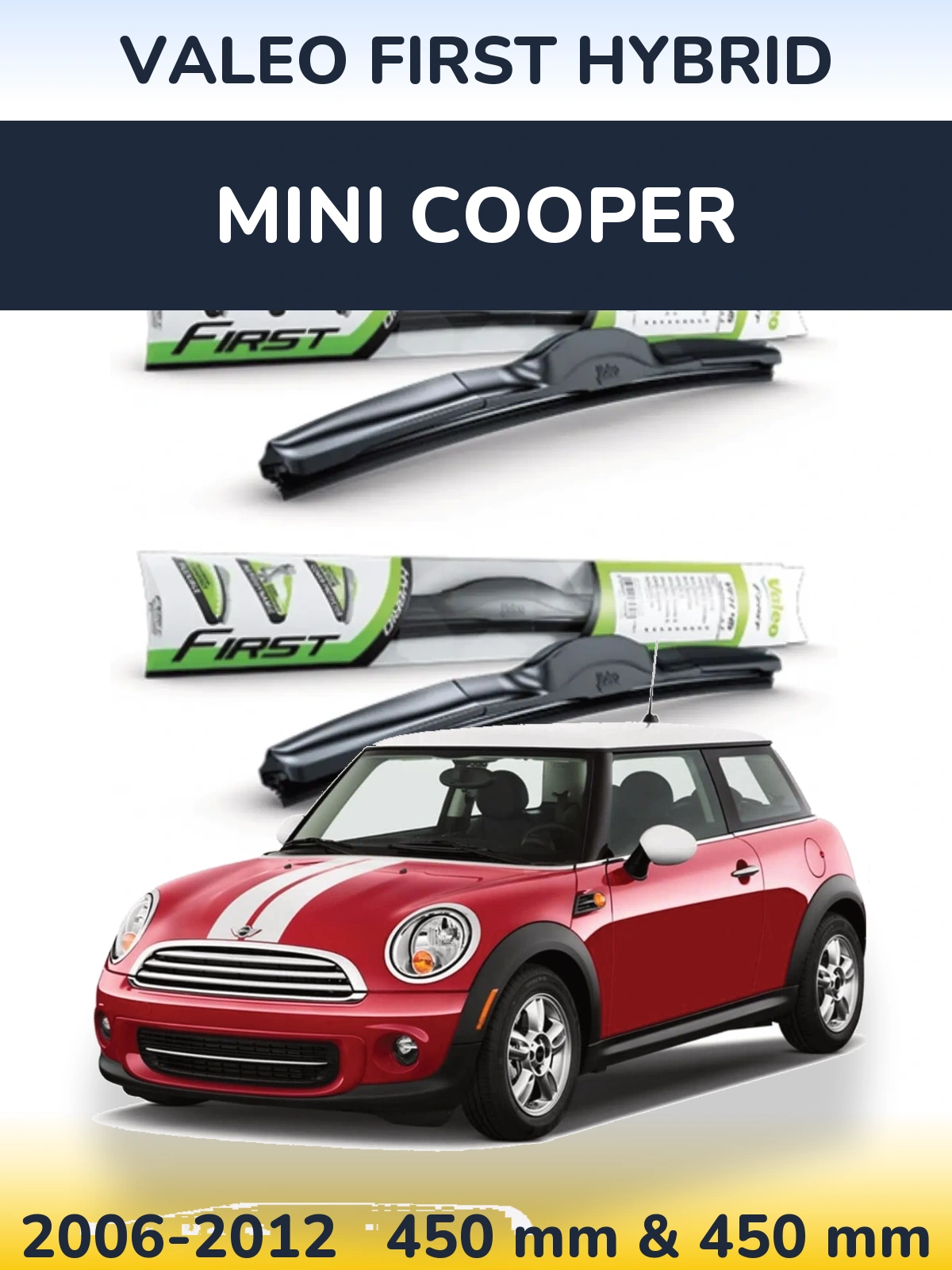Front wiper blade set Valeo First Hybrid 450 & 450 mm for MINI Cooper 2006-2012