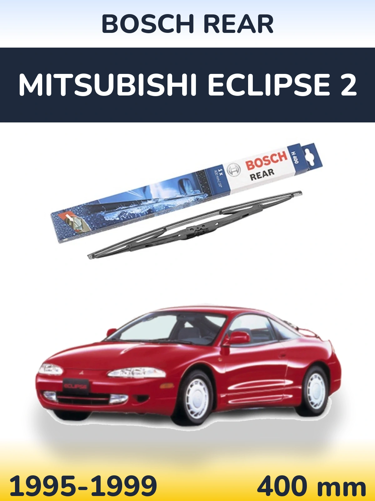 Задня щітка BOSCH Rear 400 мм для Mitsubishi Eclipse 2 1995-1999