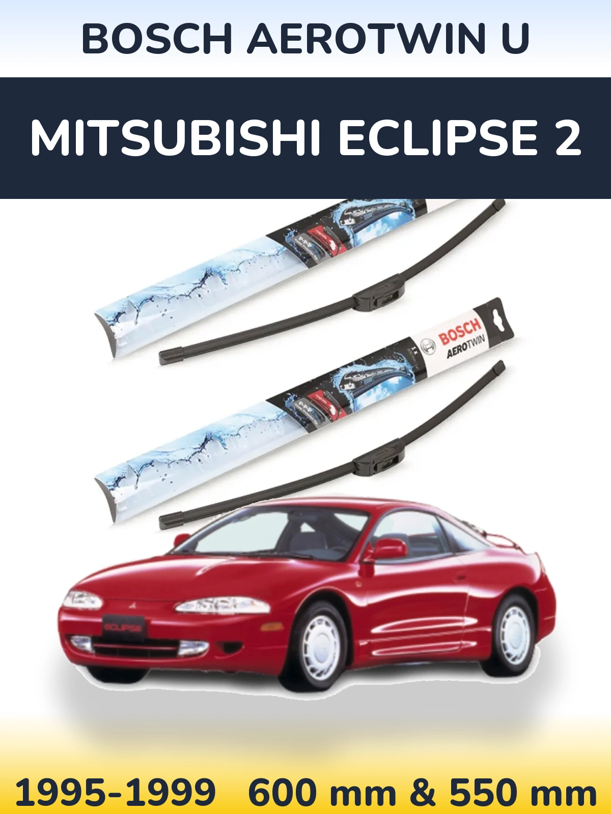 Torkarblad BOSCH AeroTwin U för Mitsubishi Eclipse 2