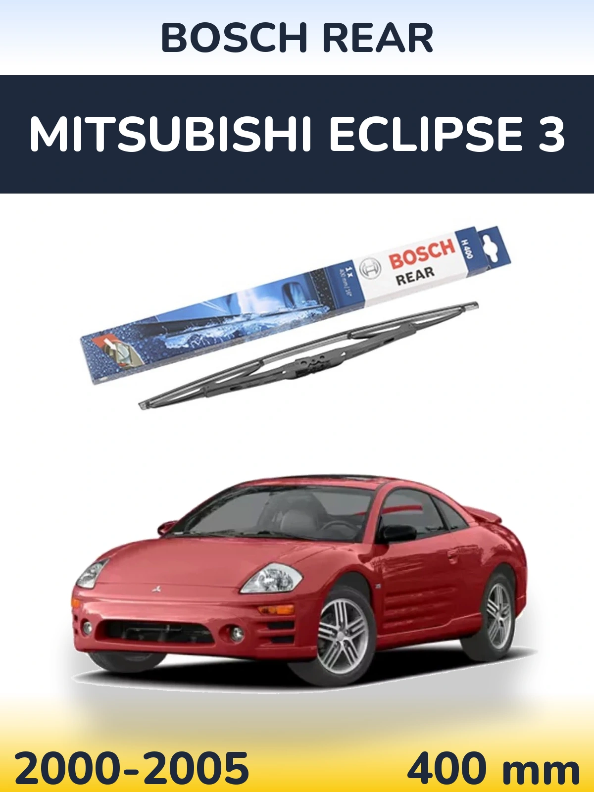 Torkarblad BOSCH Rear för Mitsubishi Eclipse 3