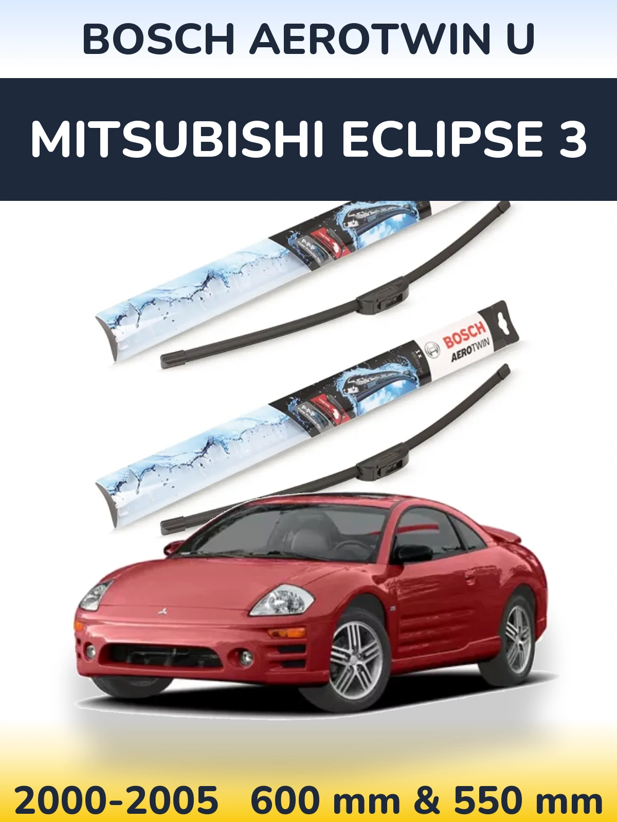 Torkarblad BOSCH AeroTwin U för Mitsubishi Eclipse 3
