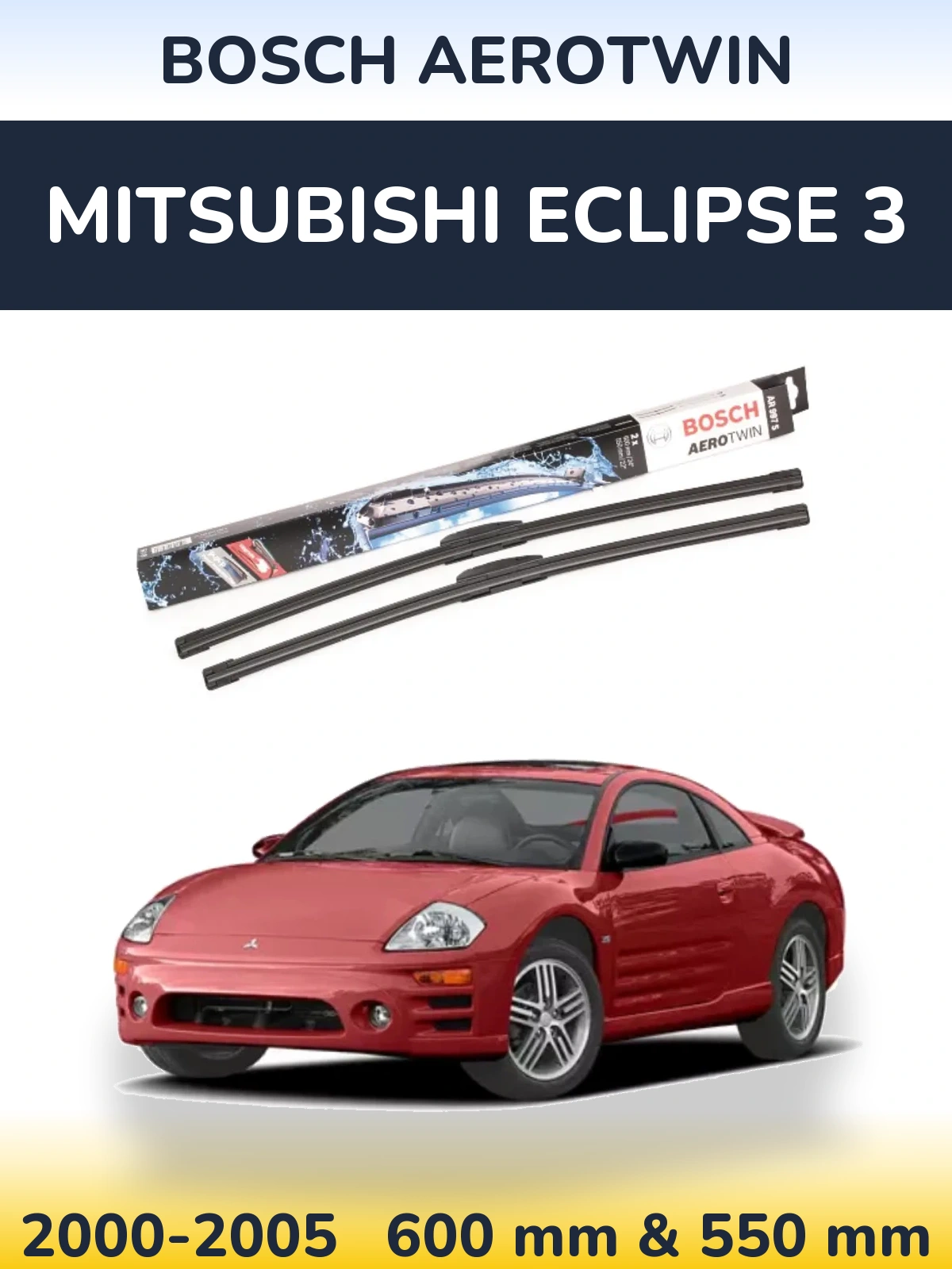 Torkarblad BOSCH AeroTwin för Mitsubishi Eclipse 3