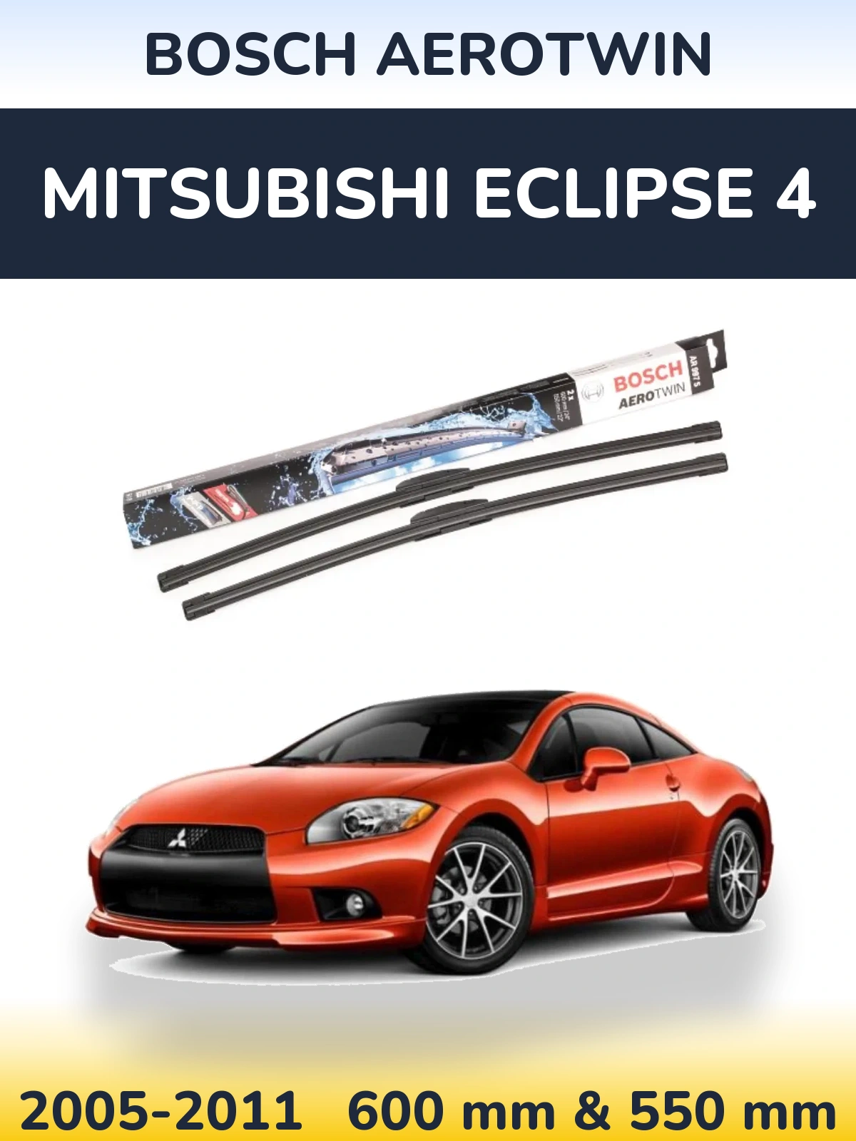 Torkarblad BOSCH AeroTwin för Mitsubishi Eclipse 4