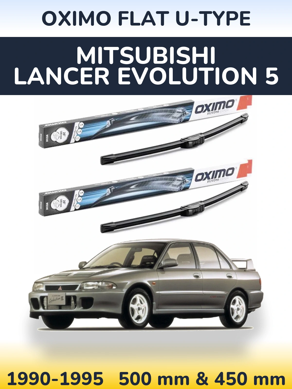 Torkarblad Oximo Flat U-type för Mitsubishi Lancer Evolution 5