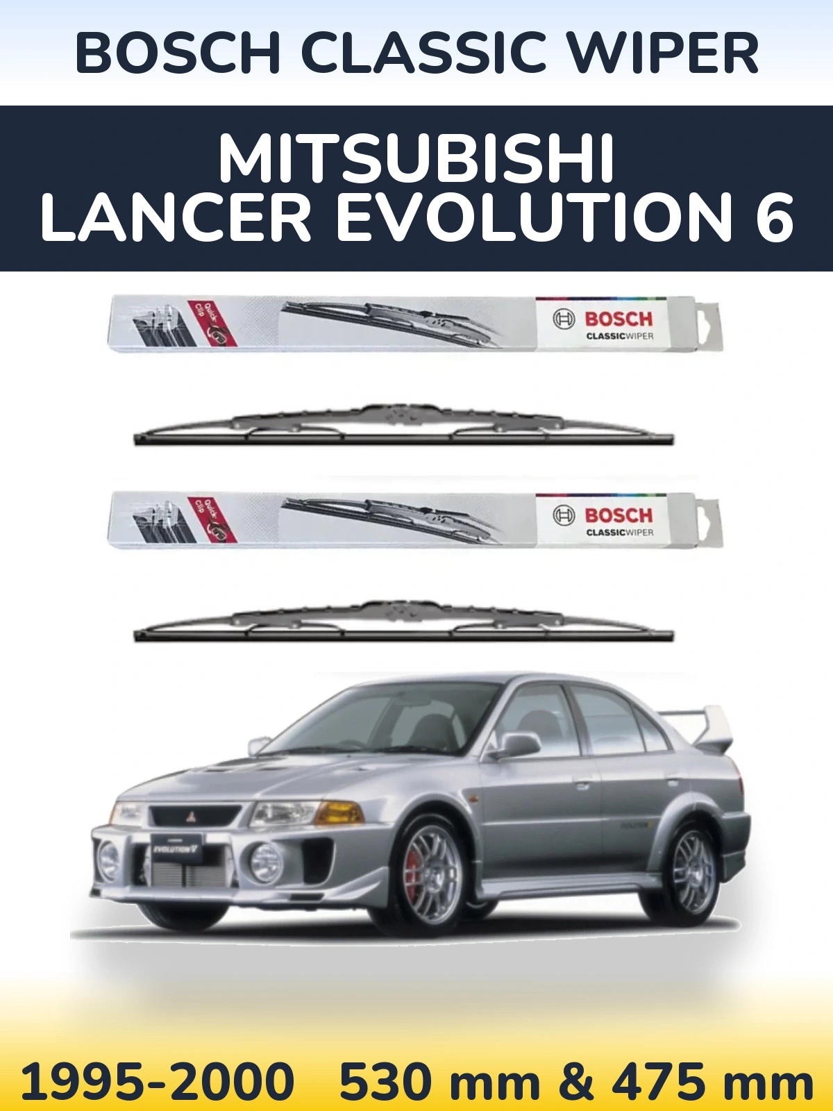 Комплект передніх щіток BOSCH Classic Wiper 530 & 475 мм для Mitsubishi Lancer Evolution 6 1995-2000