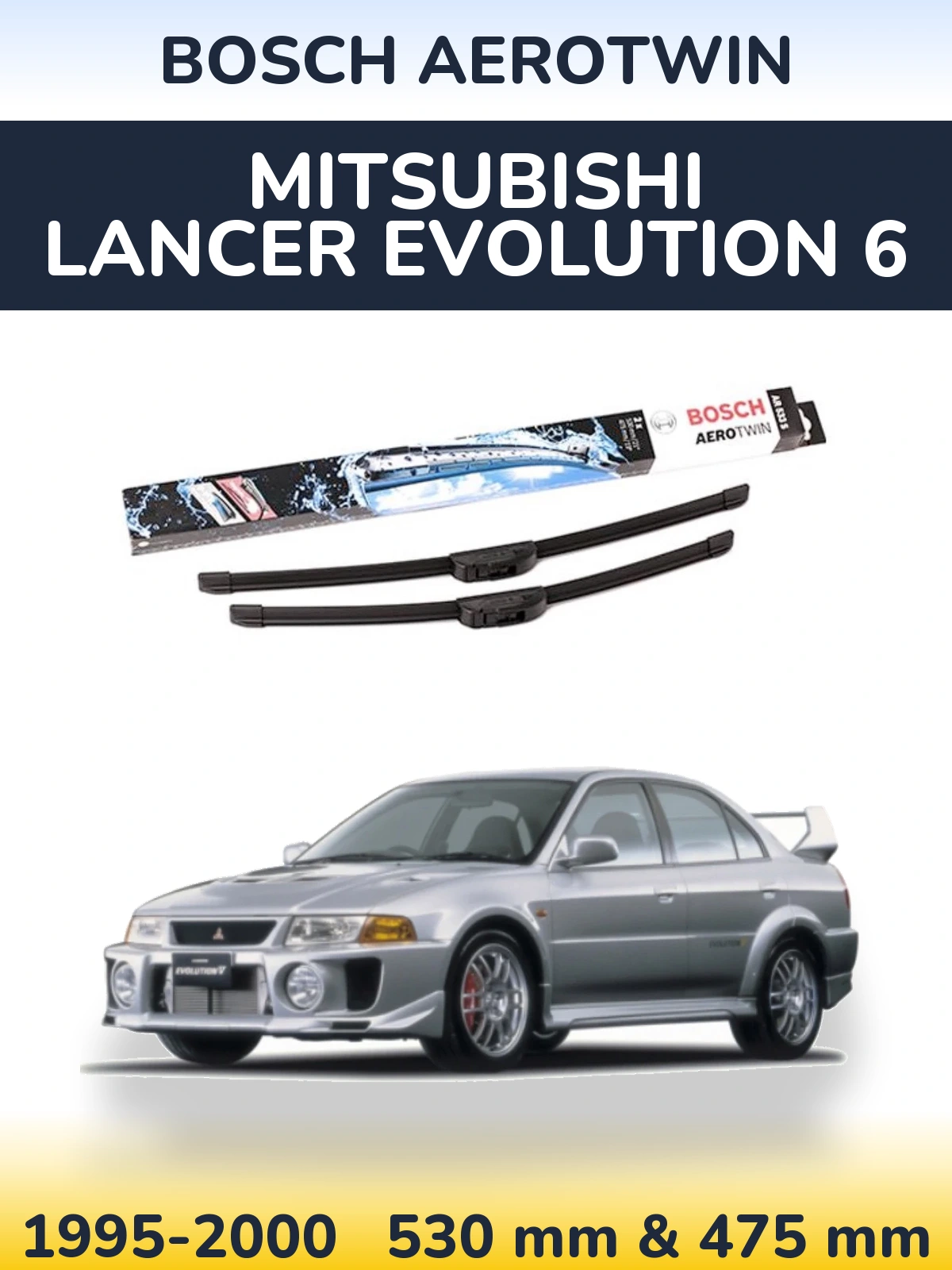 Torkarblad BOSCH AeroTwin för Mitsubishi Lancer Evolution 6