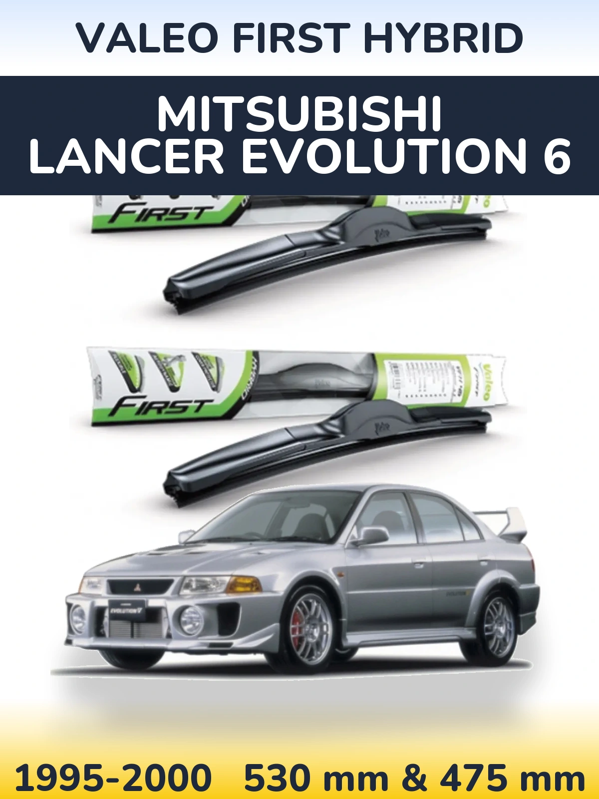 Torkarblad Valeo First Hybrid för Mitsubishi Lancer Evolution 6