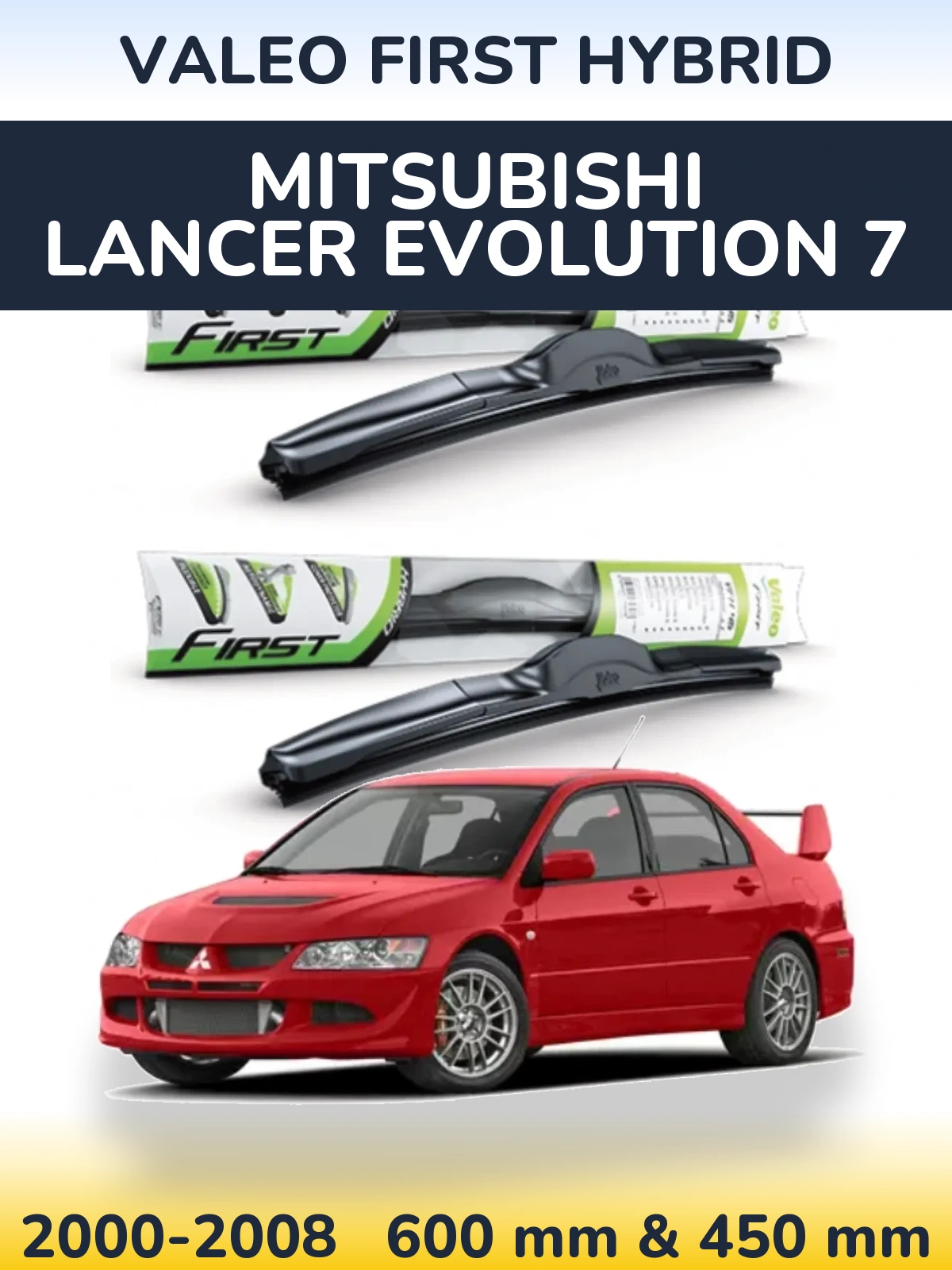 Torkarblad Valeo First Hybrid för Mitsubishi Lancer Evolution 7