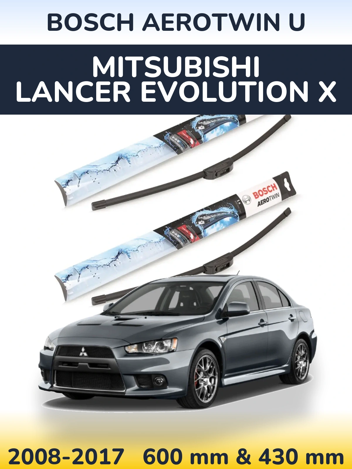 Torkarblad BOSCH AeroTwin U för Mitsubishi Lancer Evolution X