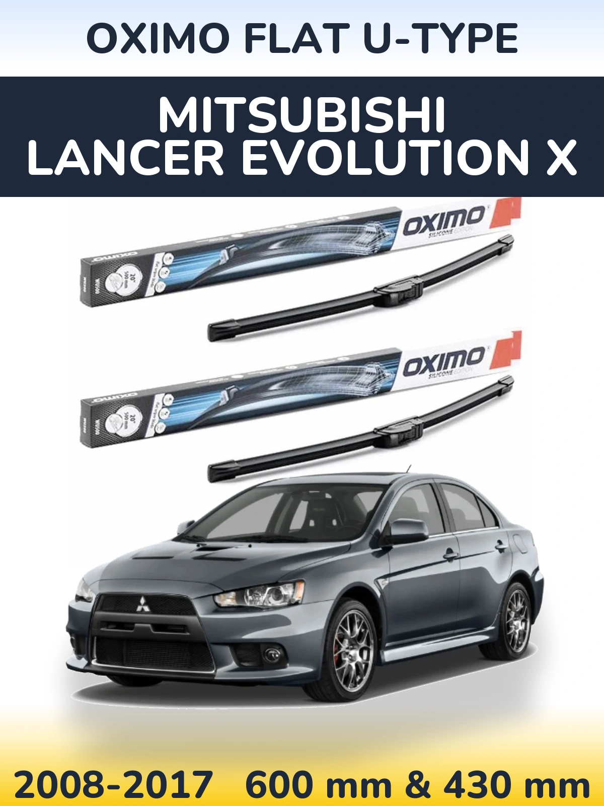 Torkarblad Oximo Flat U-type för Mitsubishi Lancer Evolution X
