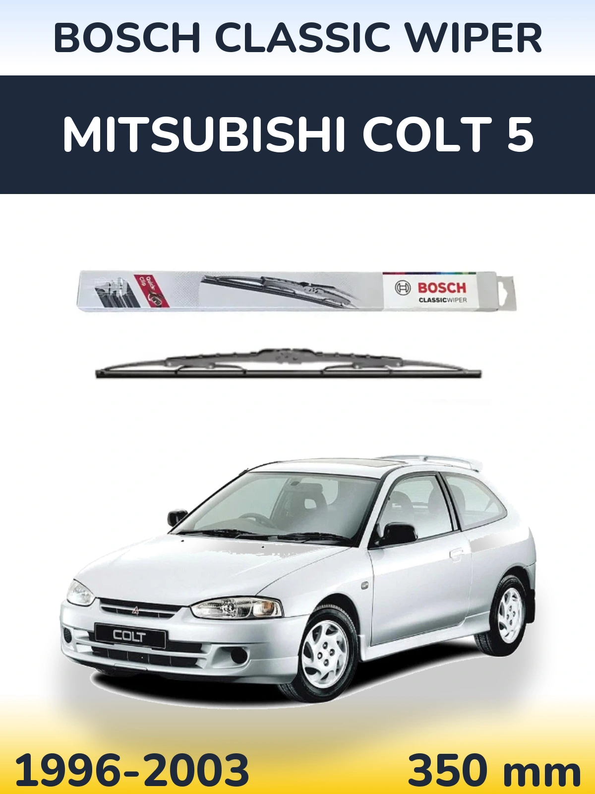 Torkarblad BOSCH Classic Wiper för Mitsubishi Colt 5