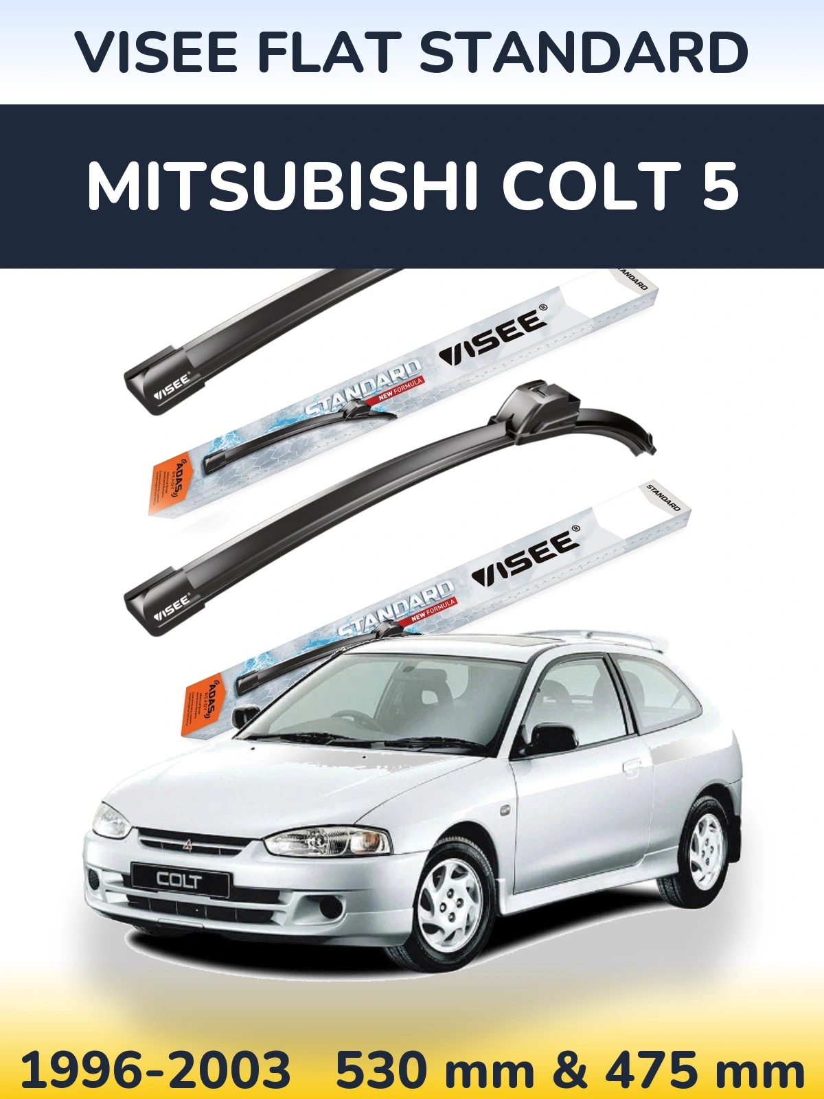 Torkarblad VISEE FLAT STANDARD för Mitsubishi Colt 5