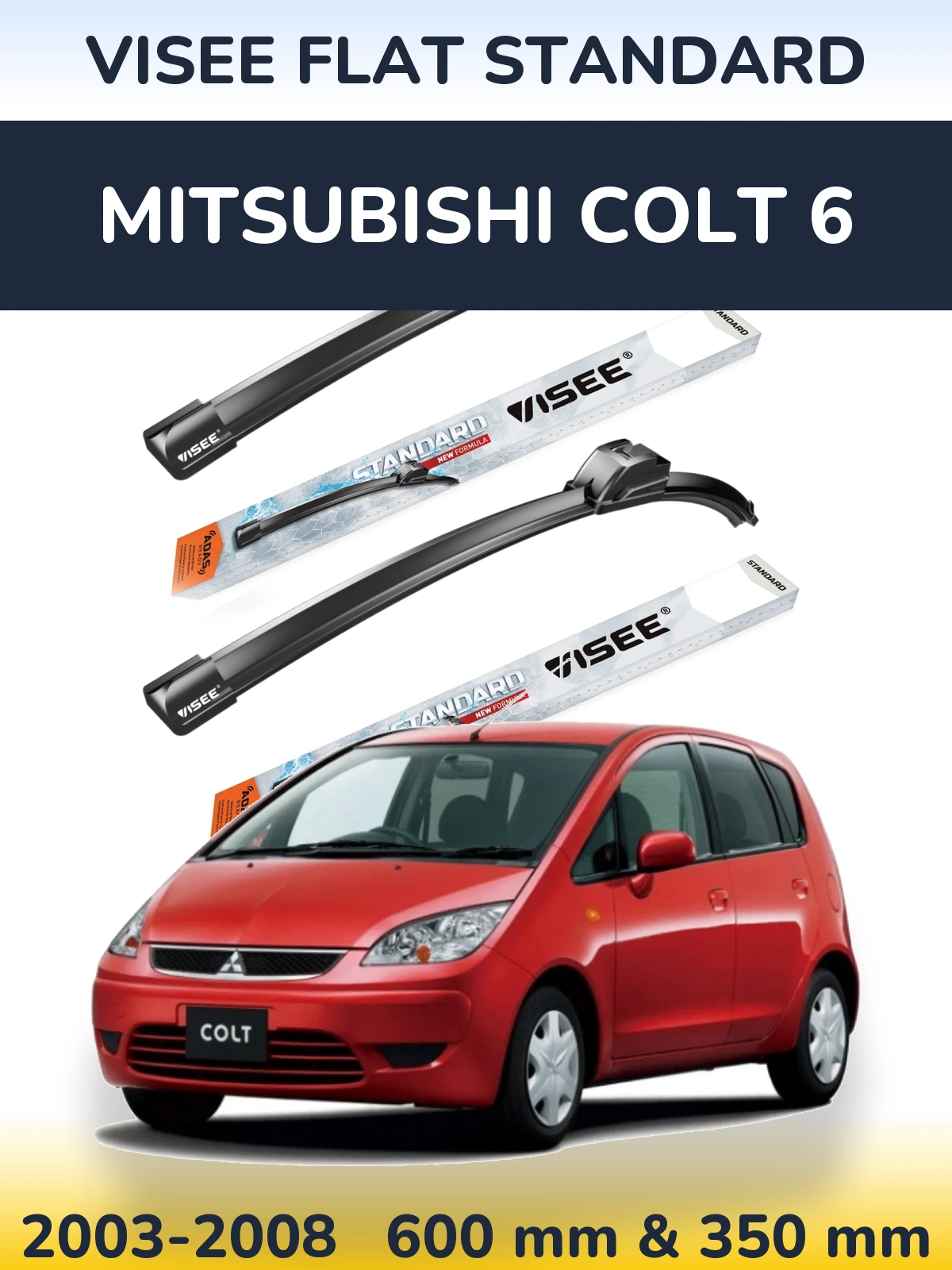 Front wiper blade set VISEE FLAT STANDARD 600 & 350 mm for Mitsubishi Colt 6 2003-2008