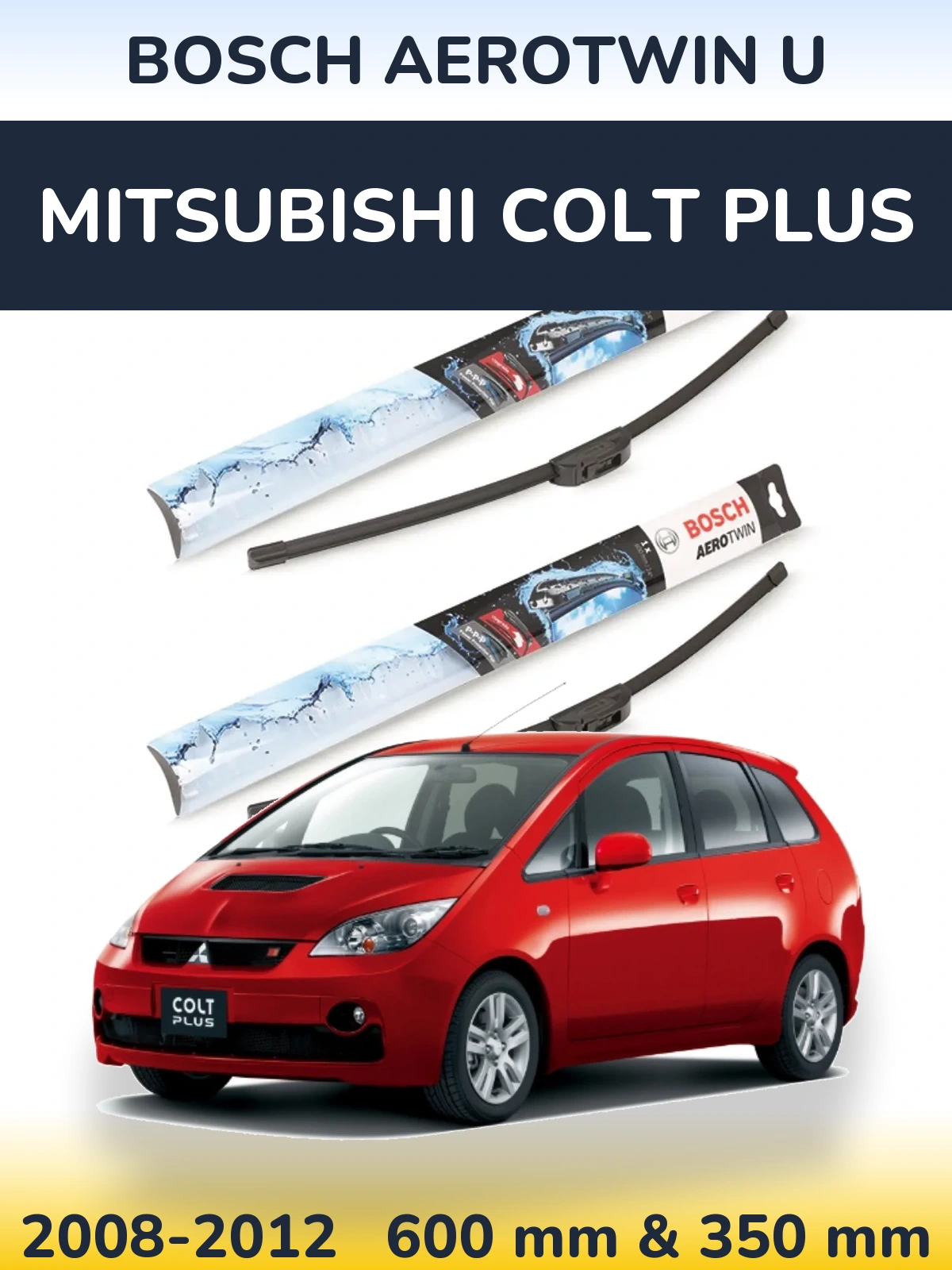 Комплект передніх щіток BOSCH AeroTwin U 600 & 350 мм для Mitsubishi Colt Plus 2008-2012