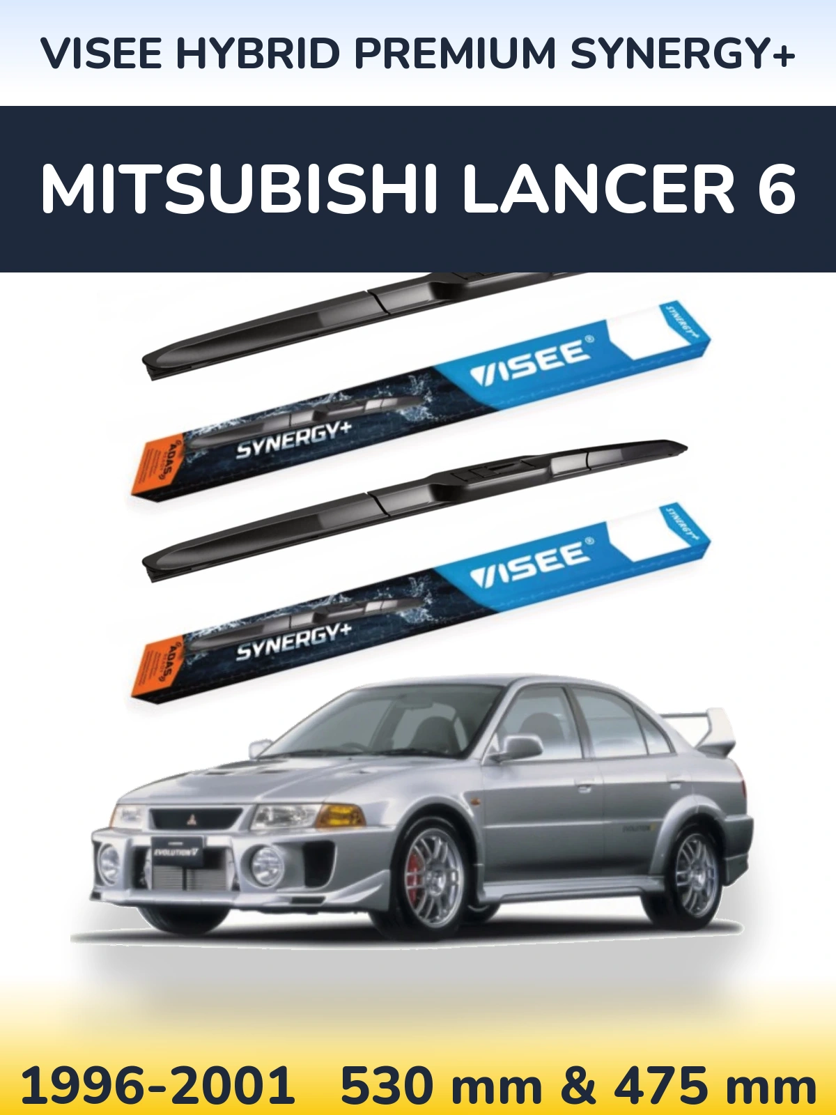 Torkarblad VISEE HYBRID PREMIUM SYNERGY+ för Mitsubishi Lancer 6