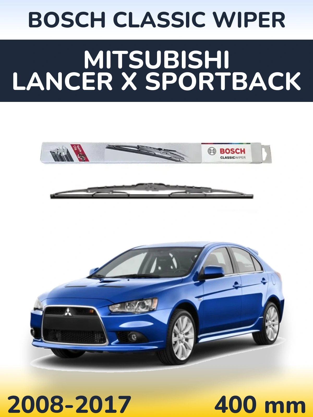 Rear wiper blade BOSCH Classic Wiper 400 mm for Mitsubishi Lancer X Sportback 2008-2017