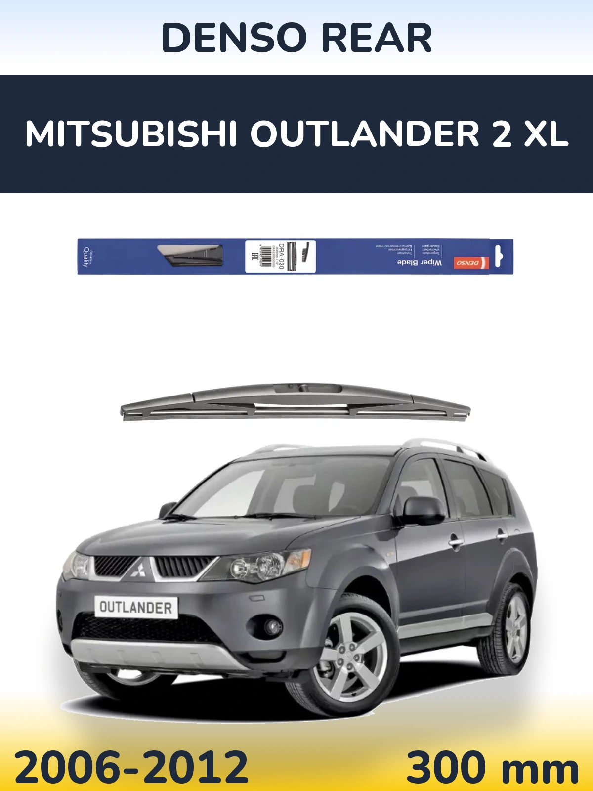 Torkarblad Denso Rear för Mitsubishi Outlander 2 XL