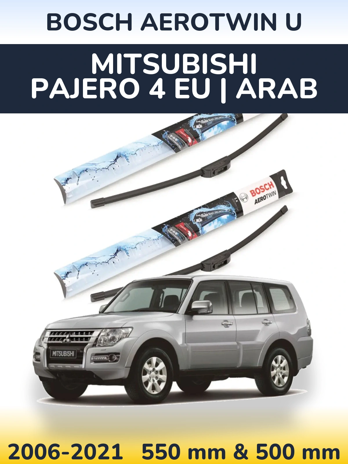 Torkarblad BOSCH AeroTwin U för Mitsubishi Pajero 4 EU | Arab