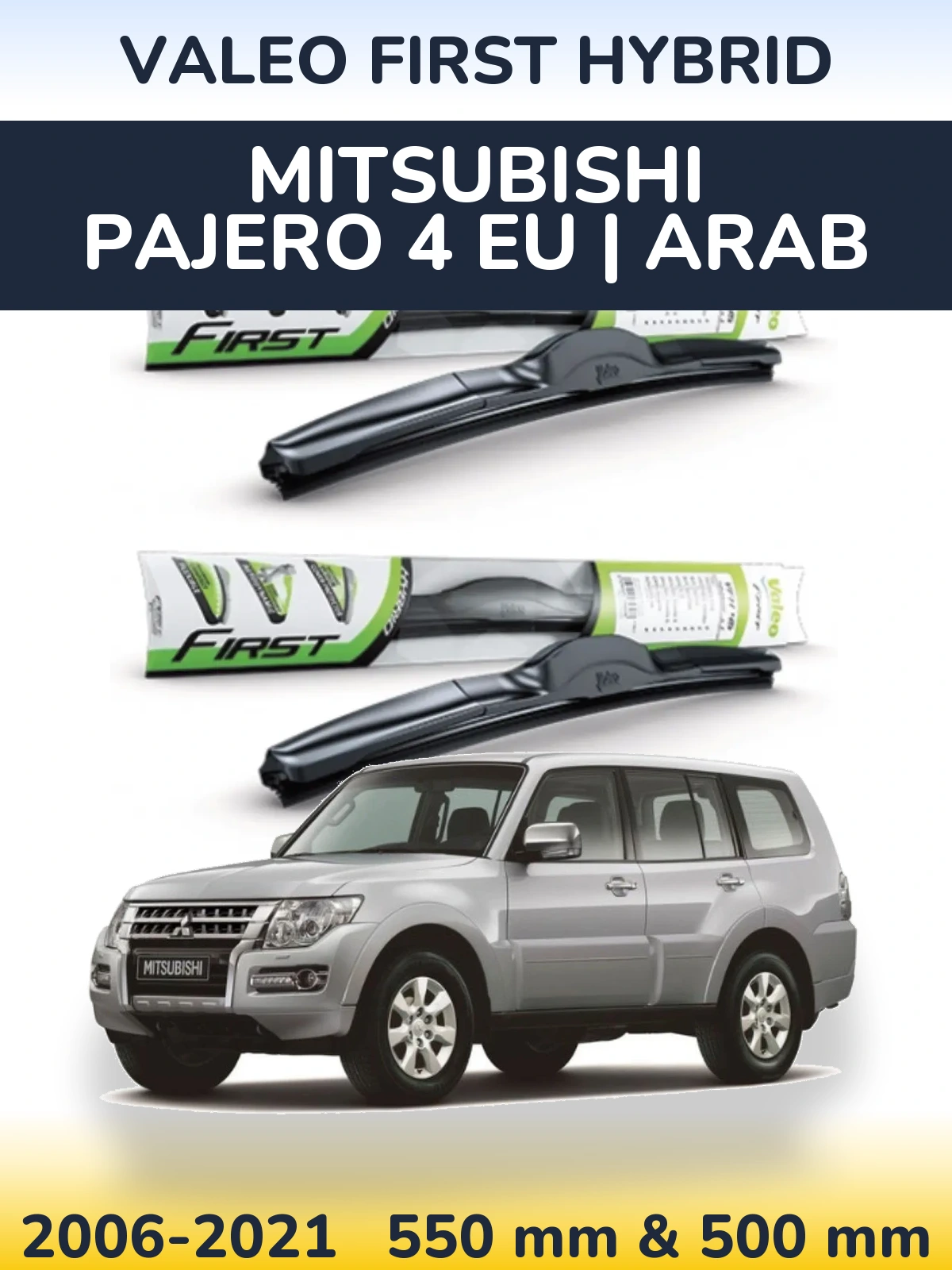 Torkarblad Valeo First Hybrid för Mitsubishi Pajero 4 EU | Arab