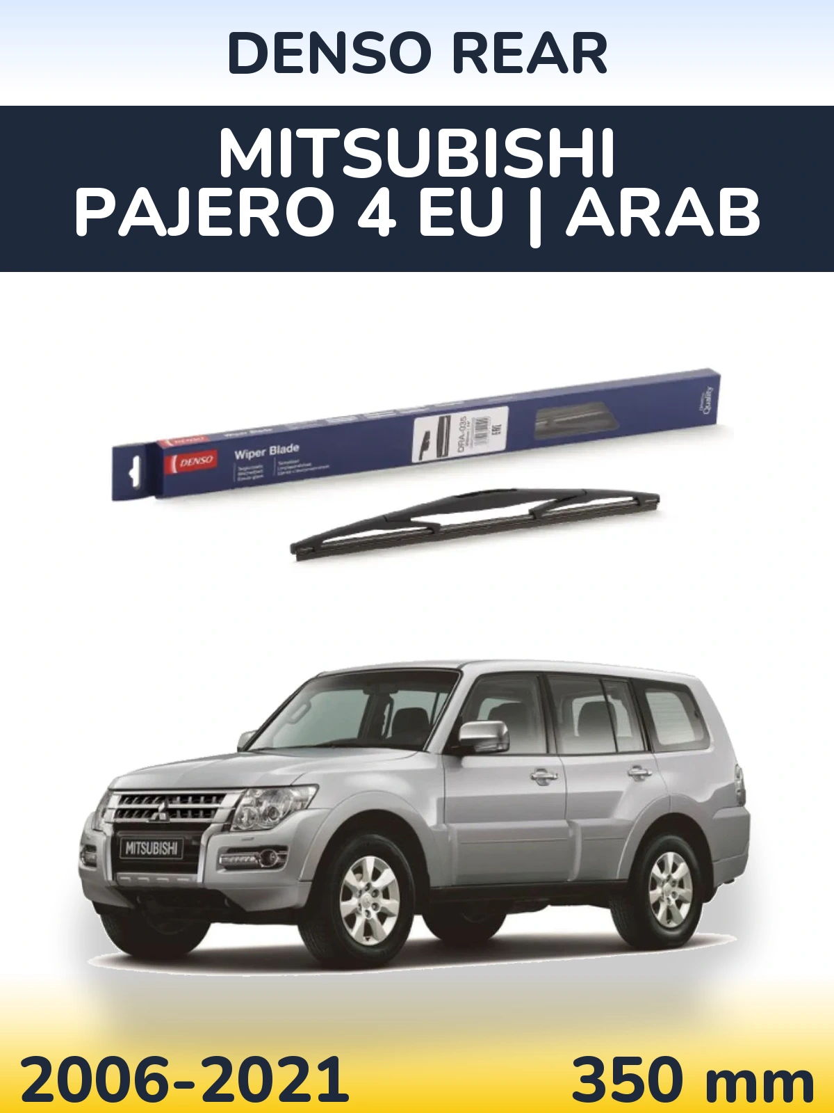 Torkarblad Denso Rear för Mitsubishi Pajero 4 EU | Arab