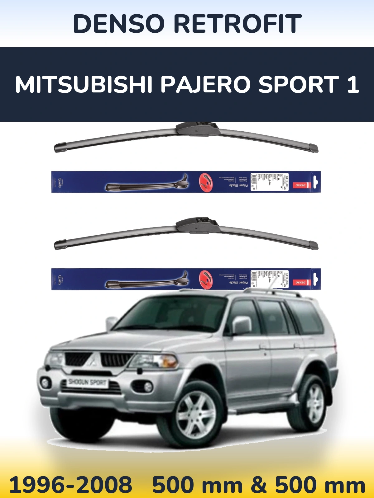 Комплект передніх щіток Denso Retrofit 500 & 500 мм для Mitsubishi Pajero Sport 1 1996-2008