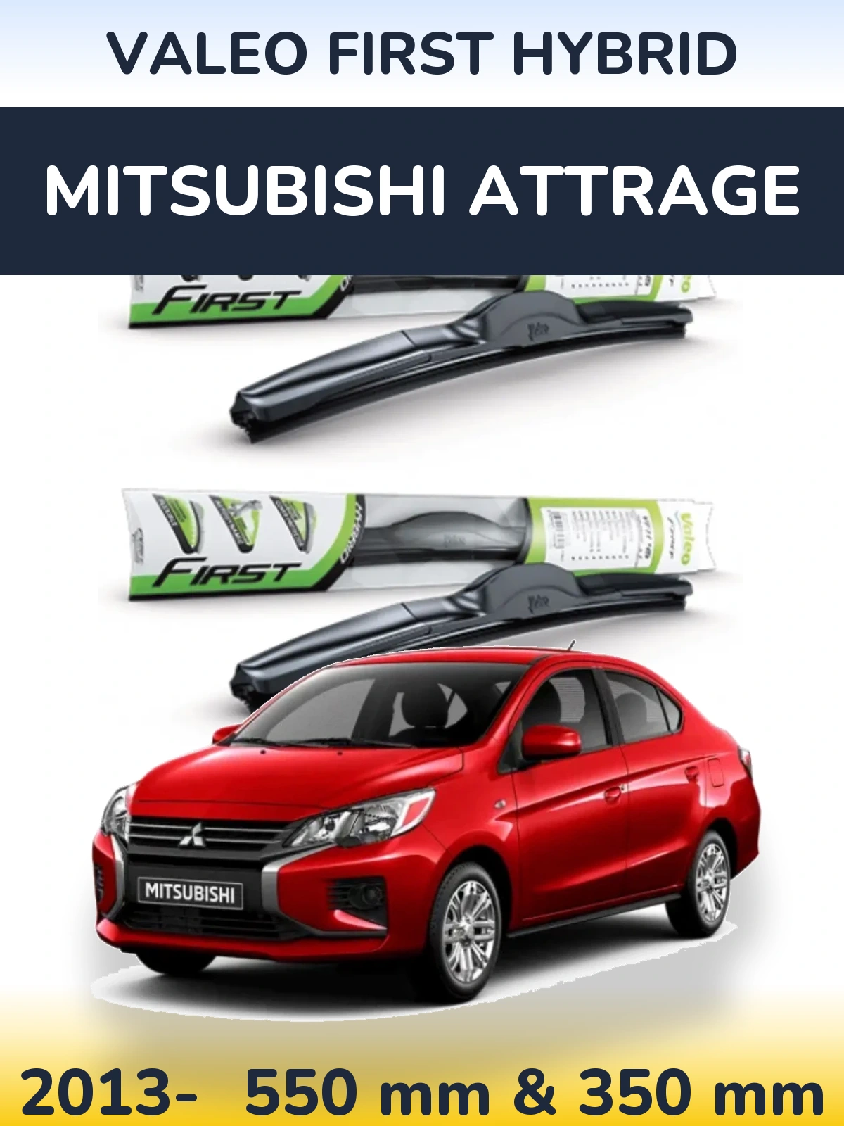 Torkarblad Valeo First Hybrid för Mitsubishi Attrage